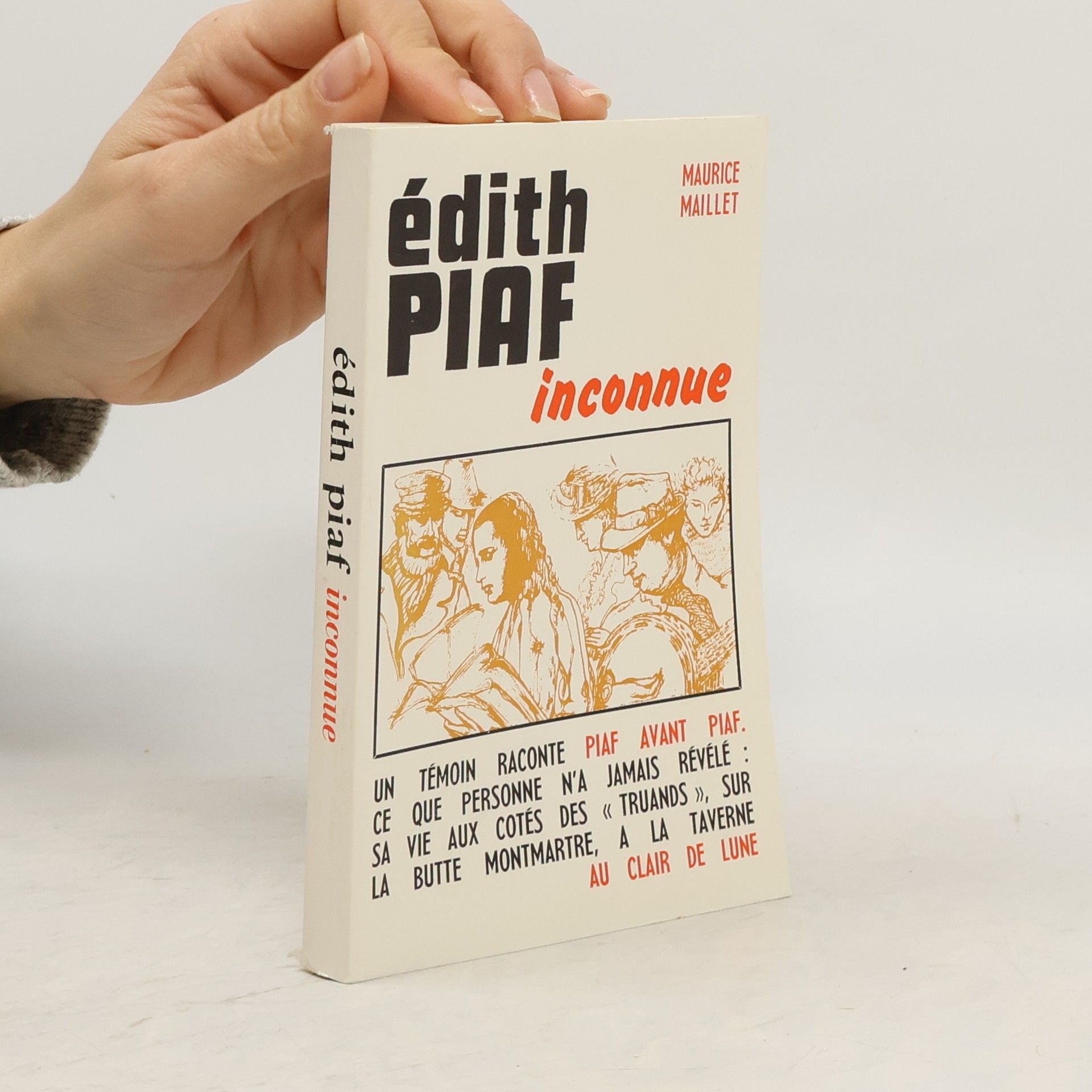 Maurice Maillet Edith Piaf inconnue