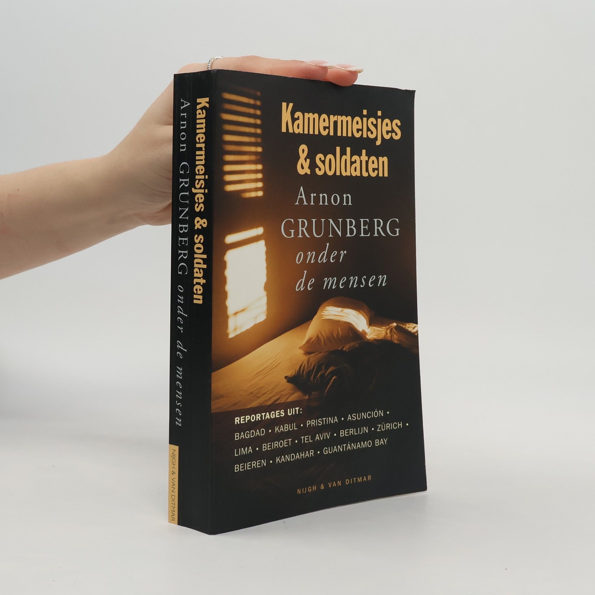 Arnon Grunberg Kamermeisjes en soldaten. Arnon Grunberg onder de mensen