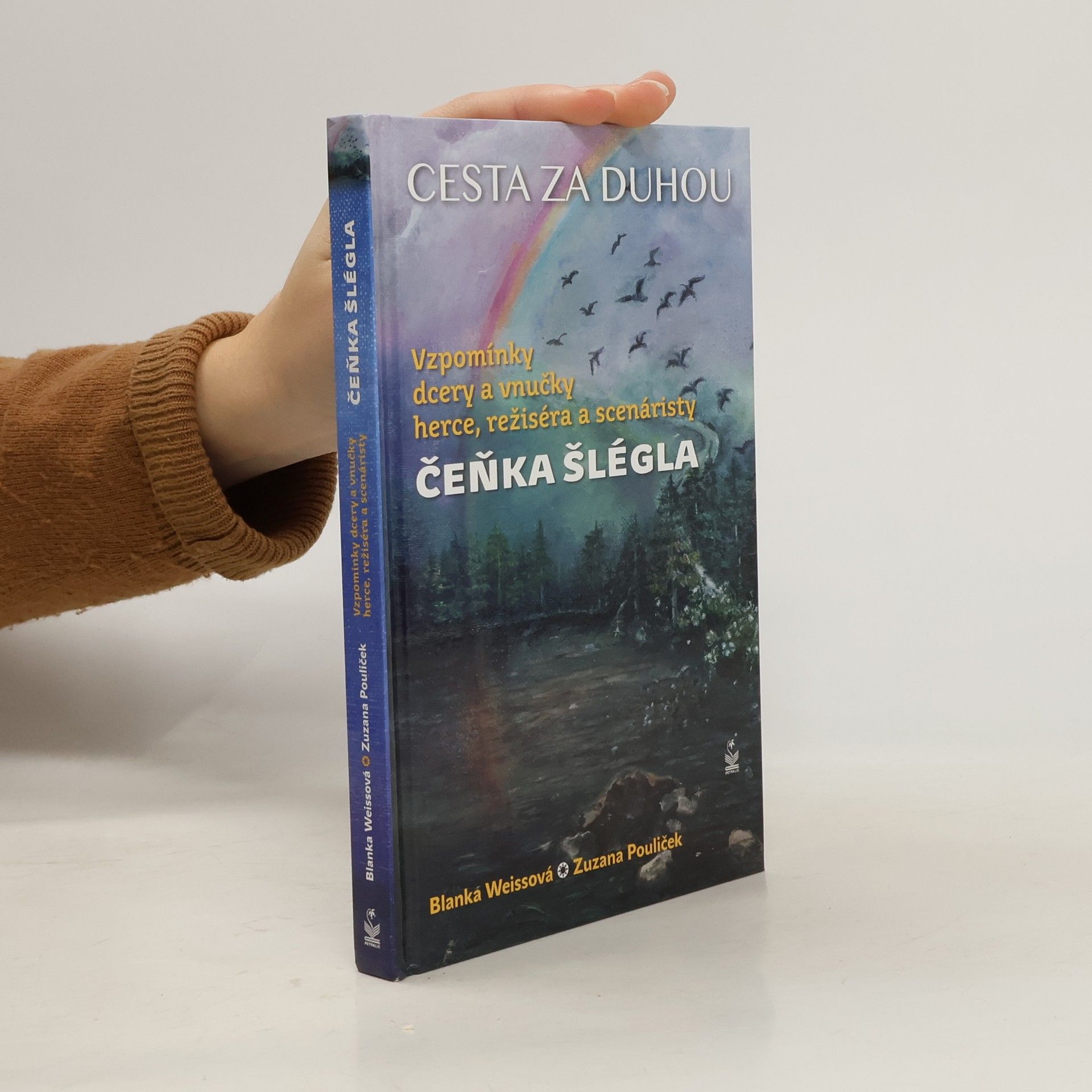Blanka Weissová Cesta za duhou : Čeněk Šlégl