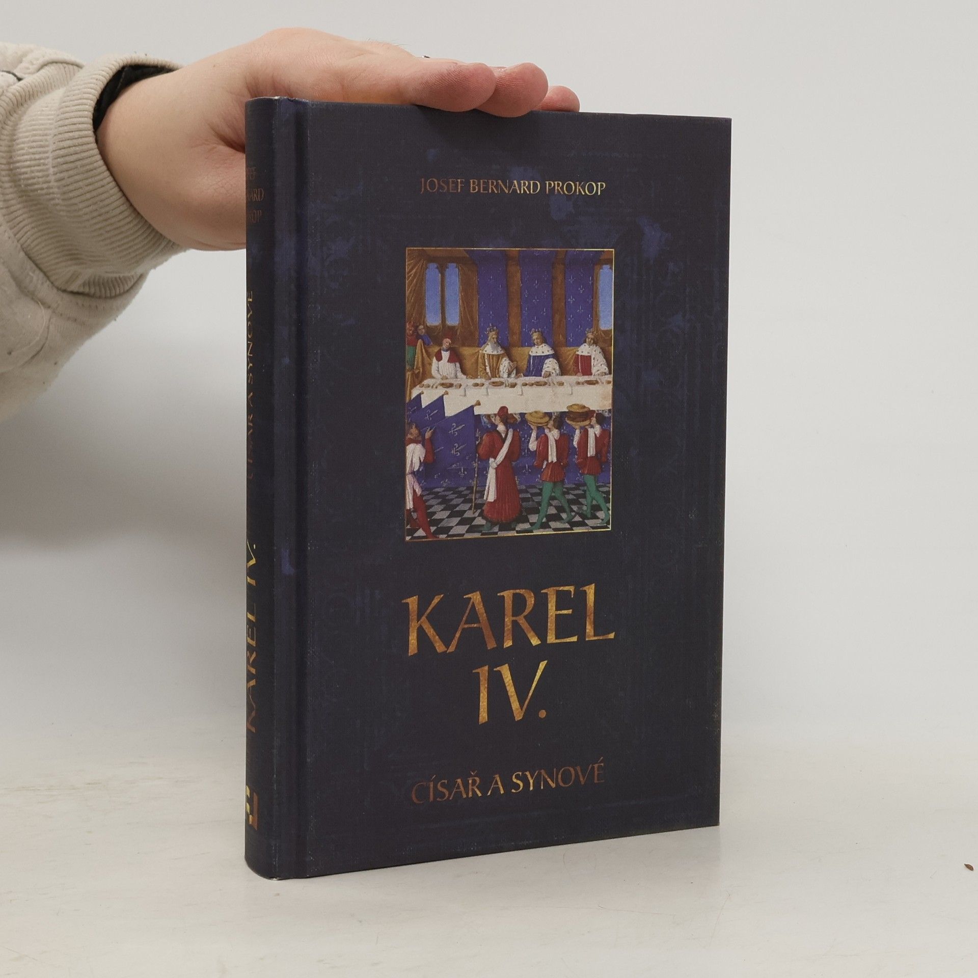 Josef Bernard Prokop Karel IV. : císař a synové