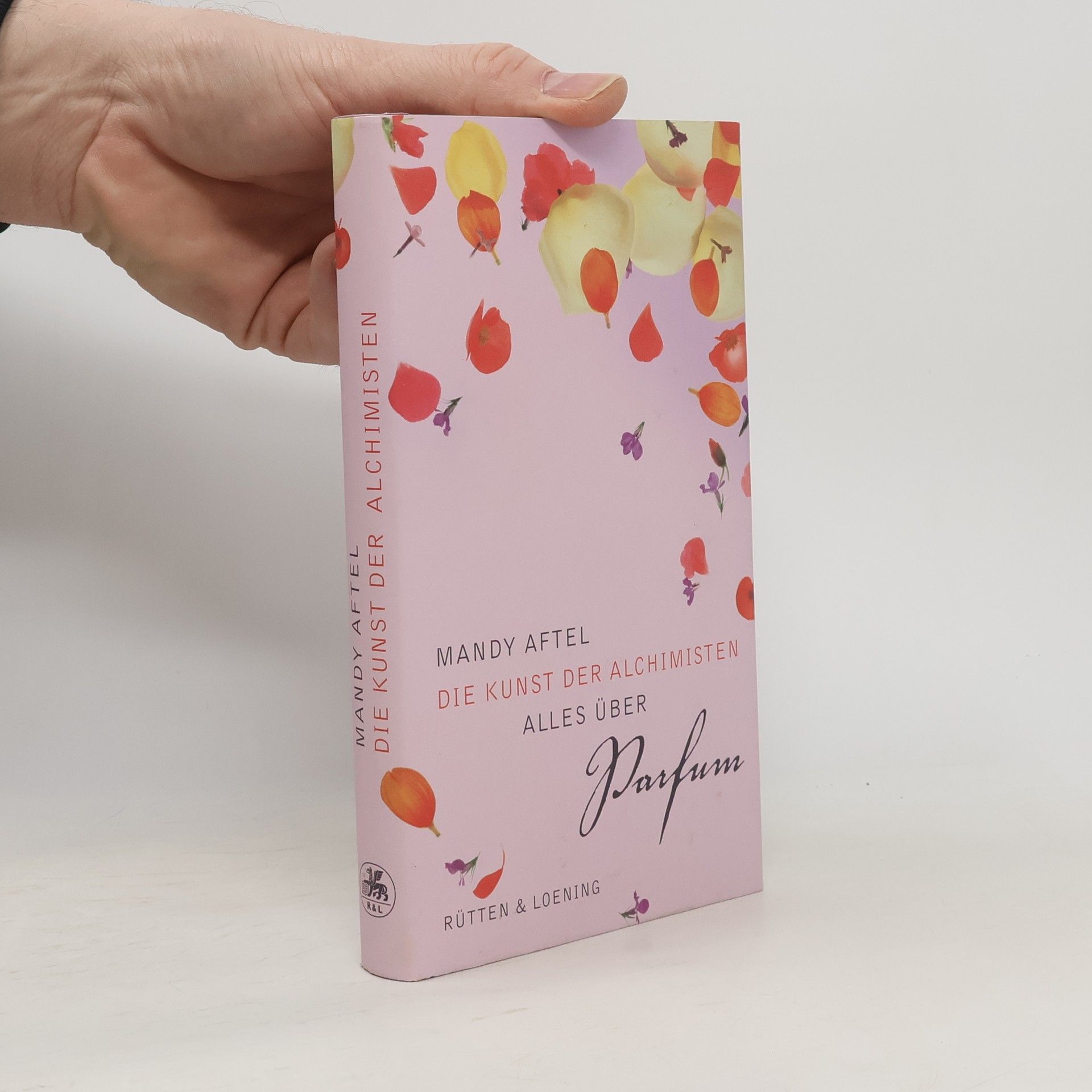 Mandy Aftel Die Kunst der Alchimisten