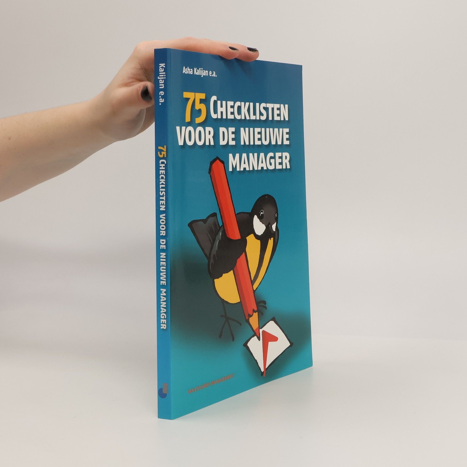 Asha Kalijan 75 Checklisten voor de nieuwe manager