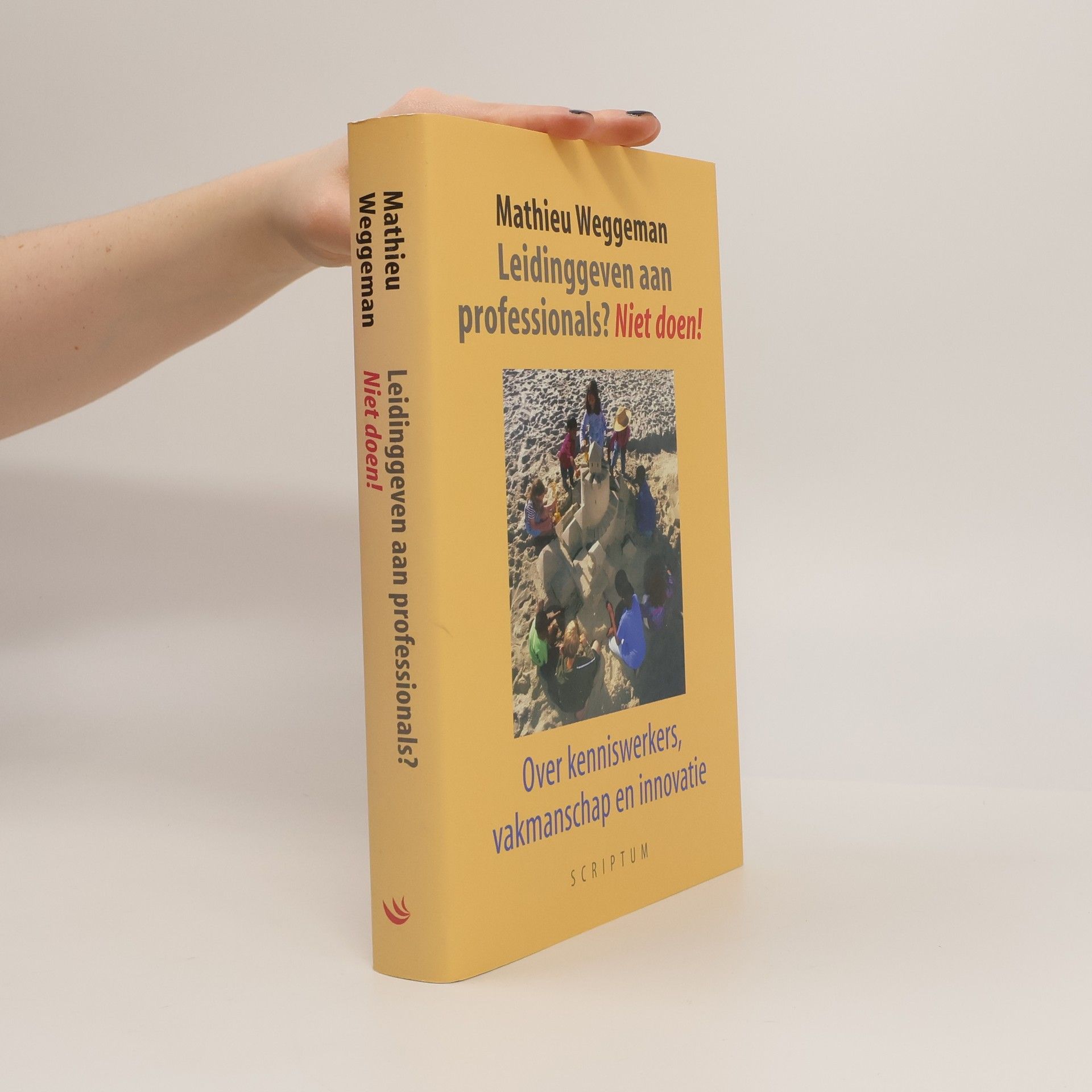 Martinus Cornelis Dirk Paul Weggeman Leidinggeven aan professionals? Niet doen!