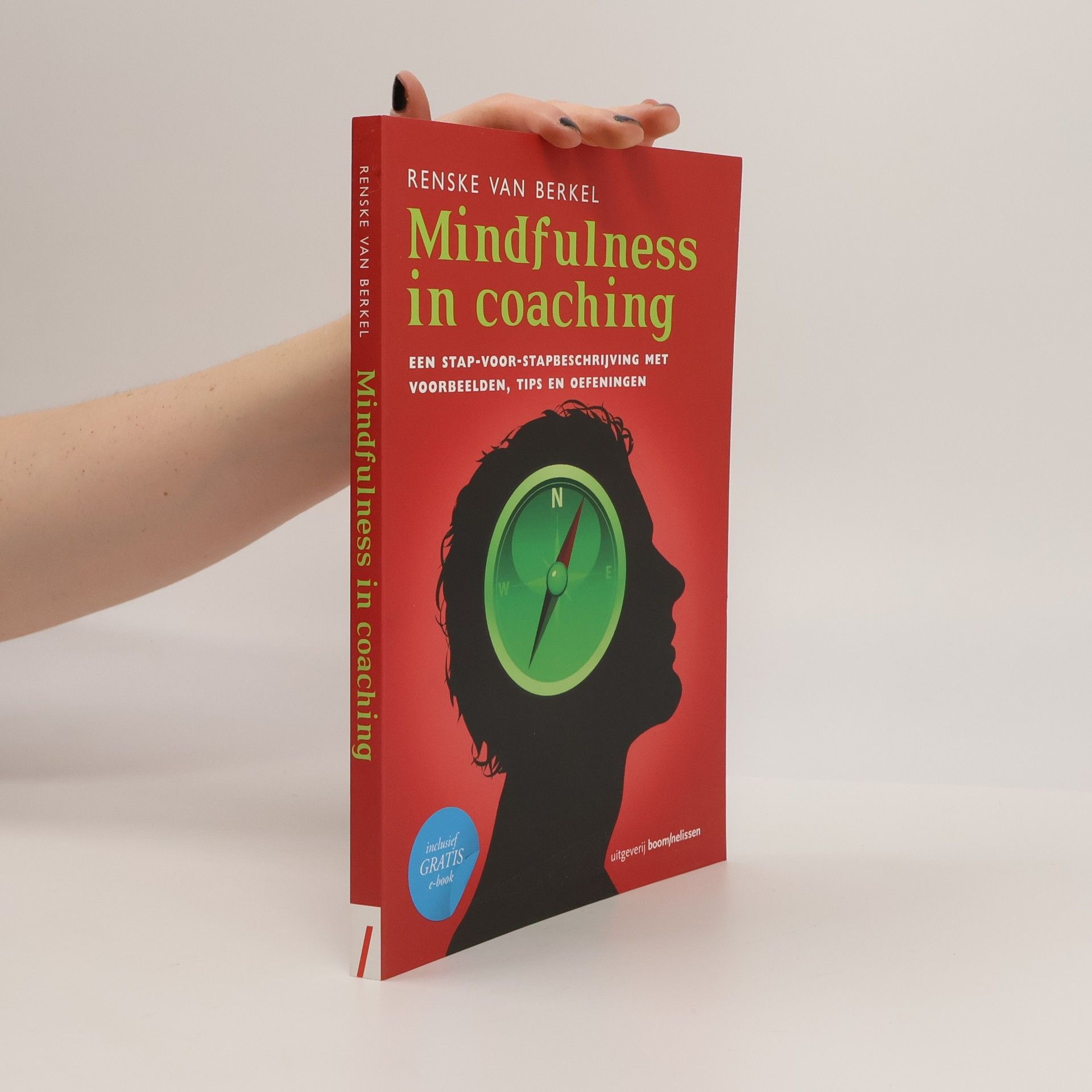 Renske van Berkel Mindfulness in coaching: een stap-voor-stapbeschrijving met voorbeelden tips en oefeningen