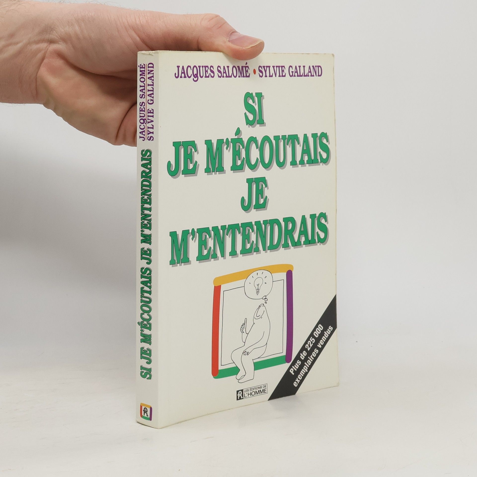 Si je m'écoutais, je m'entendrais