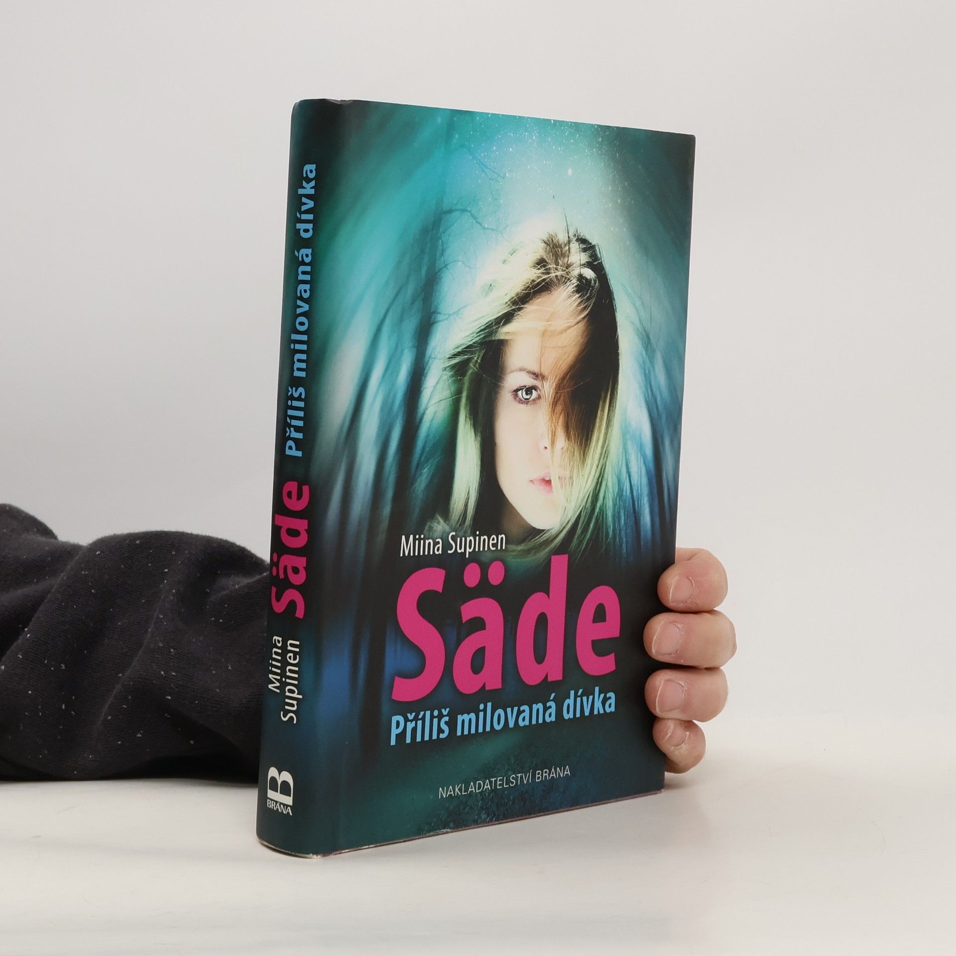 Miina Supinen Säde : příliš milovaná dívka