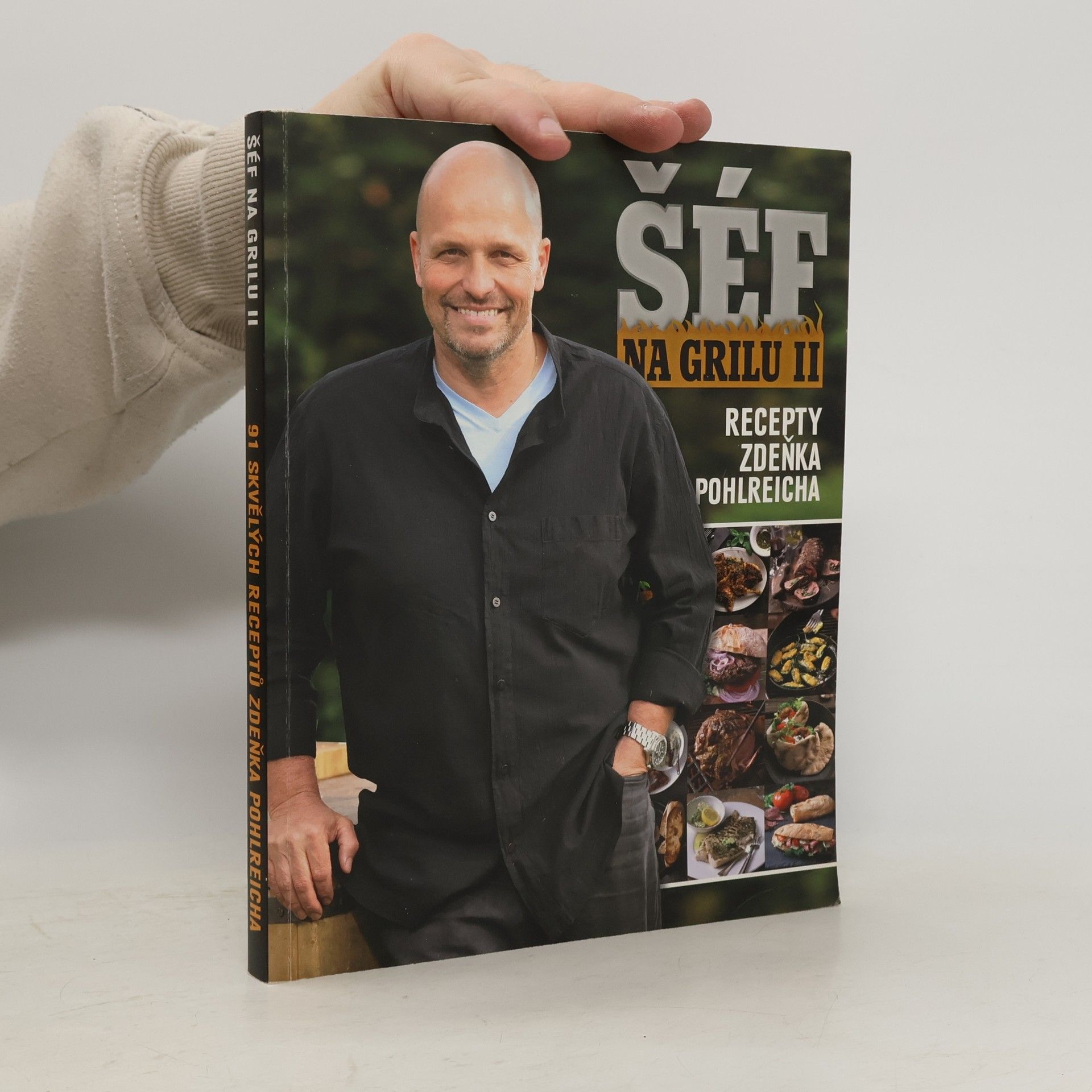 Zdeněk Pohlreich Šéf na grilu II. 91 skvělých receptů Zdeňka Pohlreicha