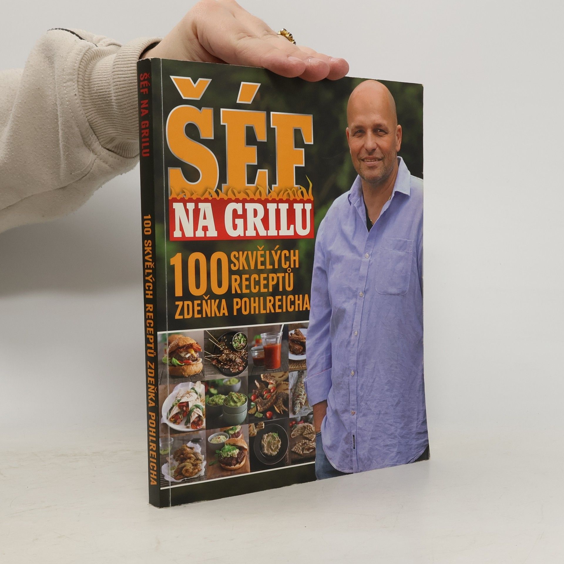 Zdeněk Pohlreich Šéf na grilu. 100 skvělých receptů Zdeňka Pohlreicha