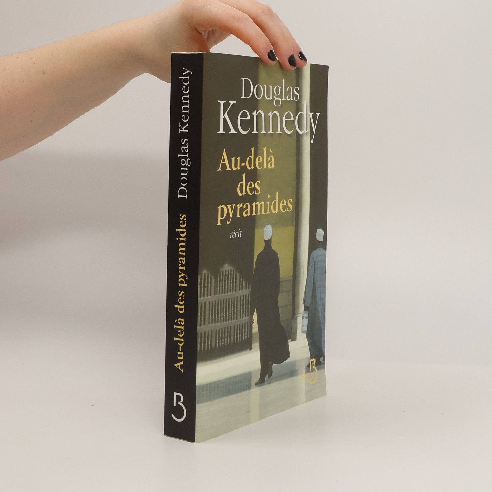 Douglas Kennedy Au-delà des pyramides