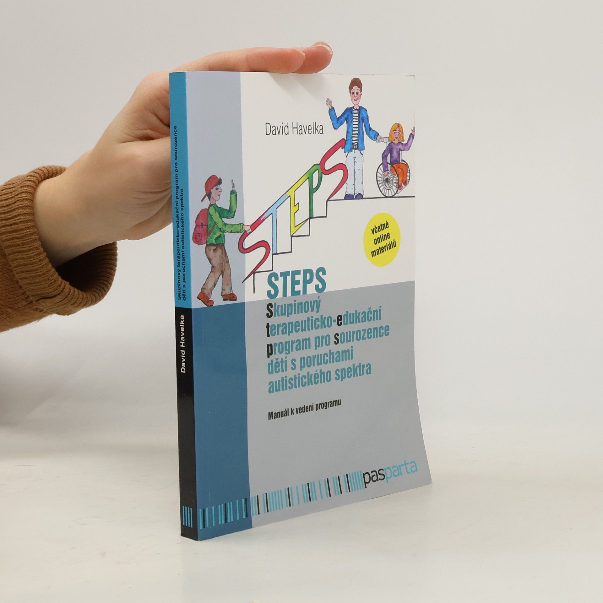 David Havelka STEPS: Skupinový terapeuticko-edukační program pro sourozence dětí s poruchami autistického spektra