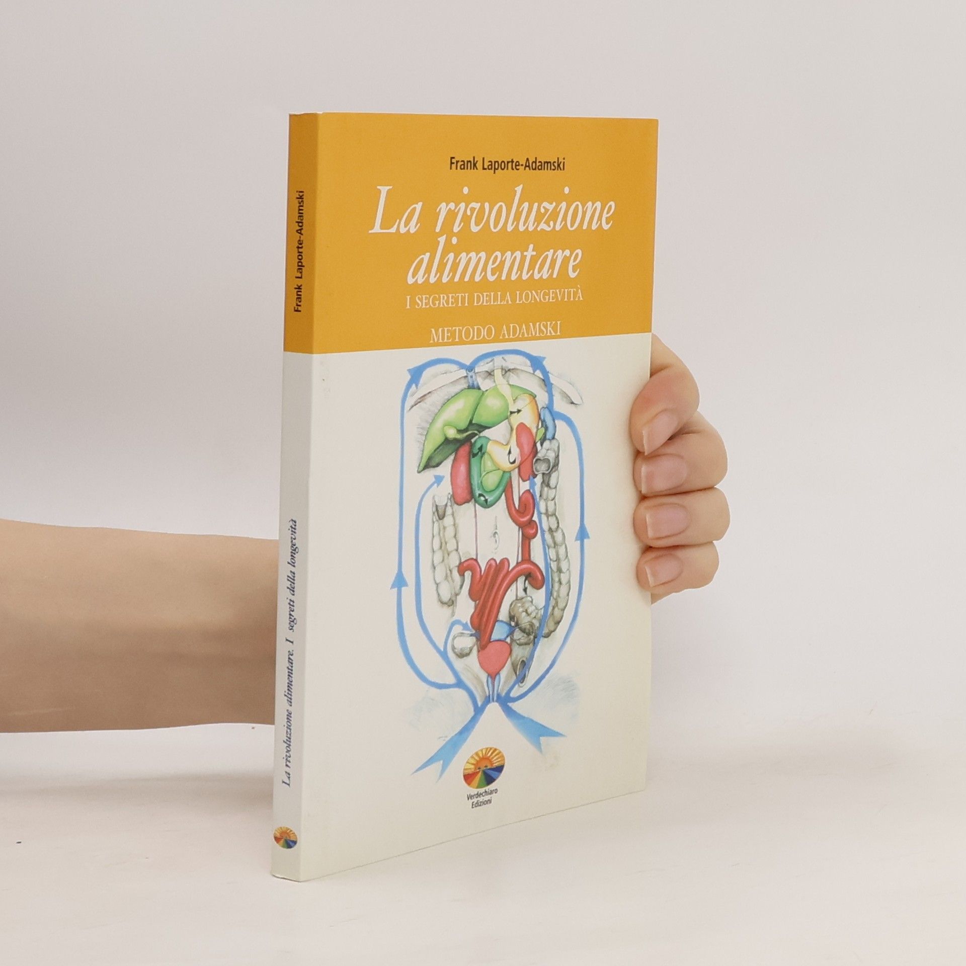 Frank Laporte Adamski La rivoluzione alimentare. I segreti della longevità