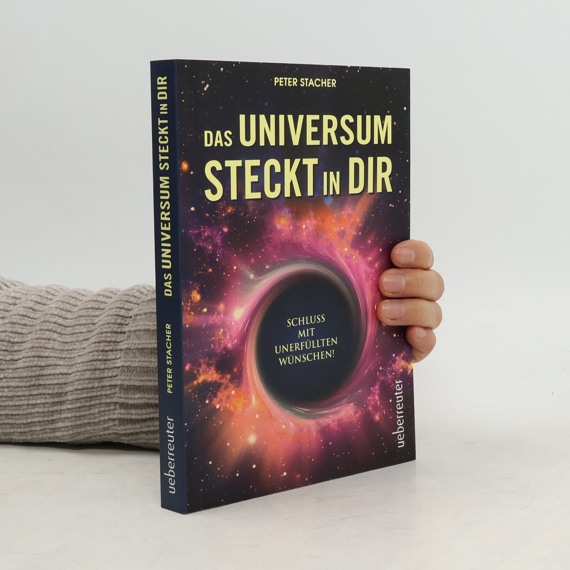 Peter Stacher Das Universum steckt in dir
