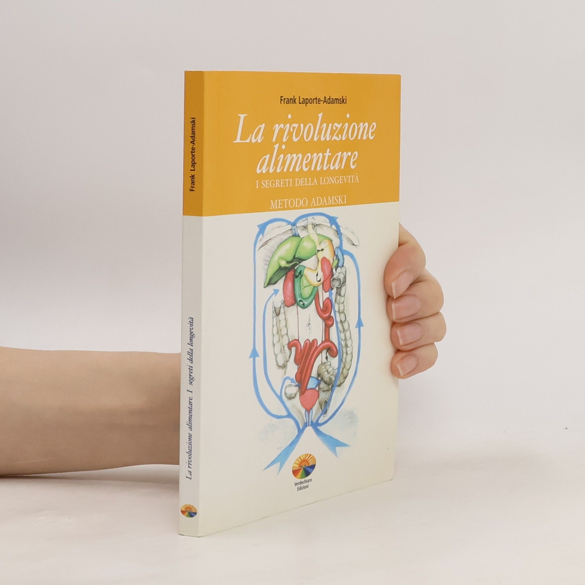 Frank Laporte Adamski La rivoluzione alimentare. I segreti della longevità