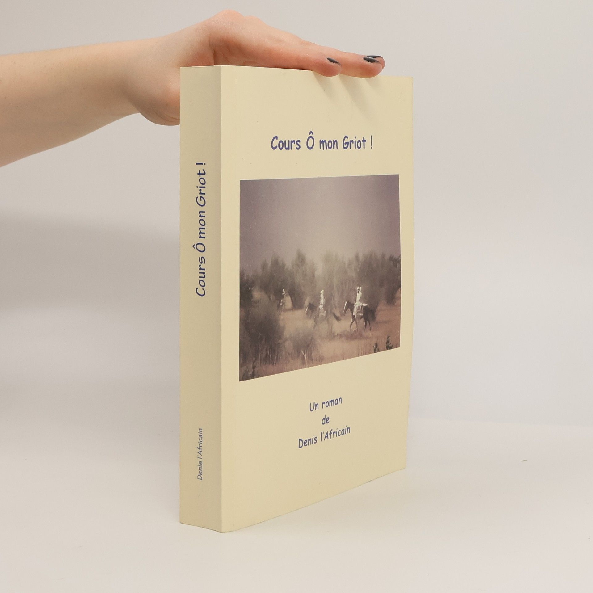 Denis l'Africain Cours Ô mon Griot!