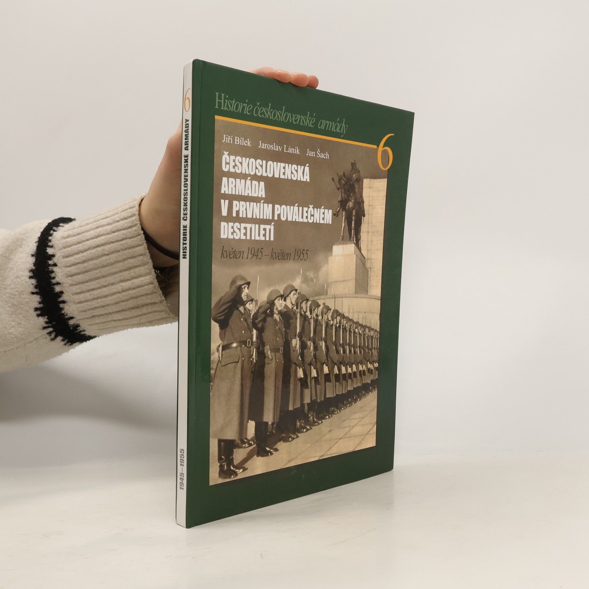 Jan Šach Československa armáda v prvním poválečném desetiletí květen 1945 - květen 1955