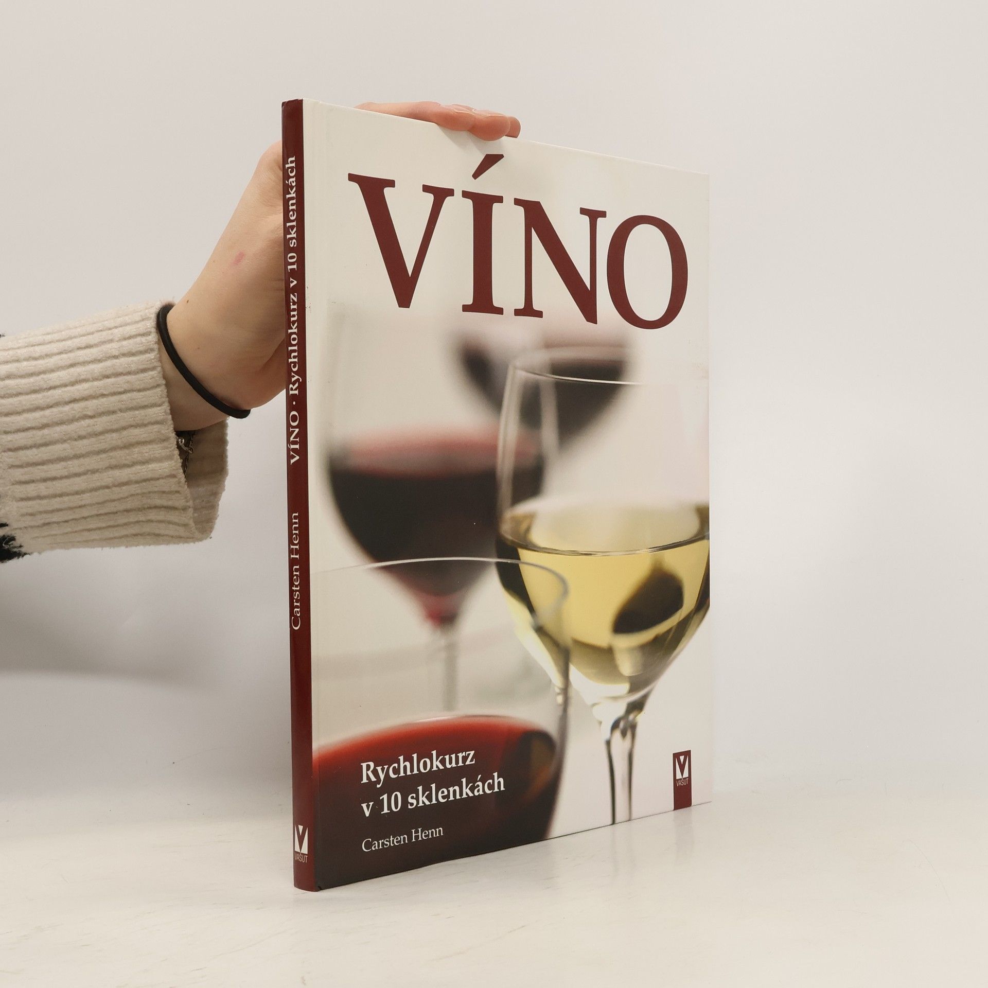 Carsten Sebastian Henn Víno - rychlokurz v 10 sklenkách