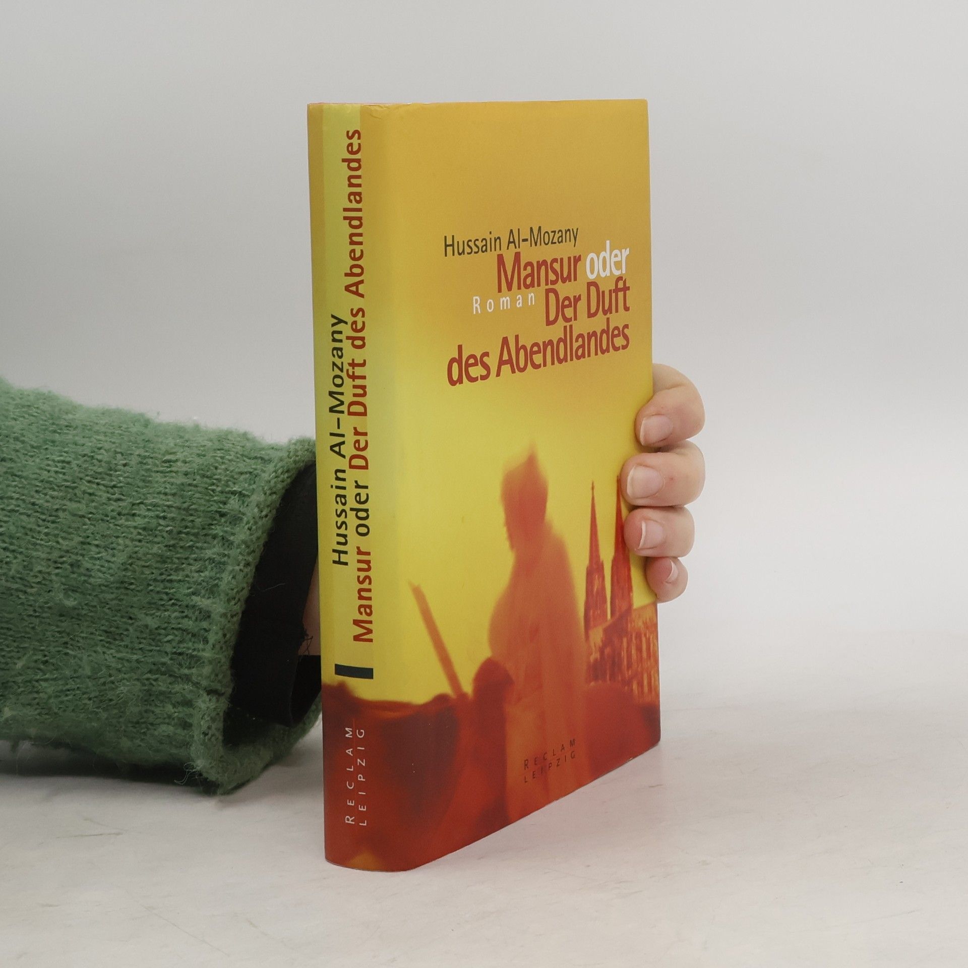 Hussain al Mozany Mansur oder der Duft des Abendlandes
