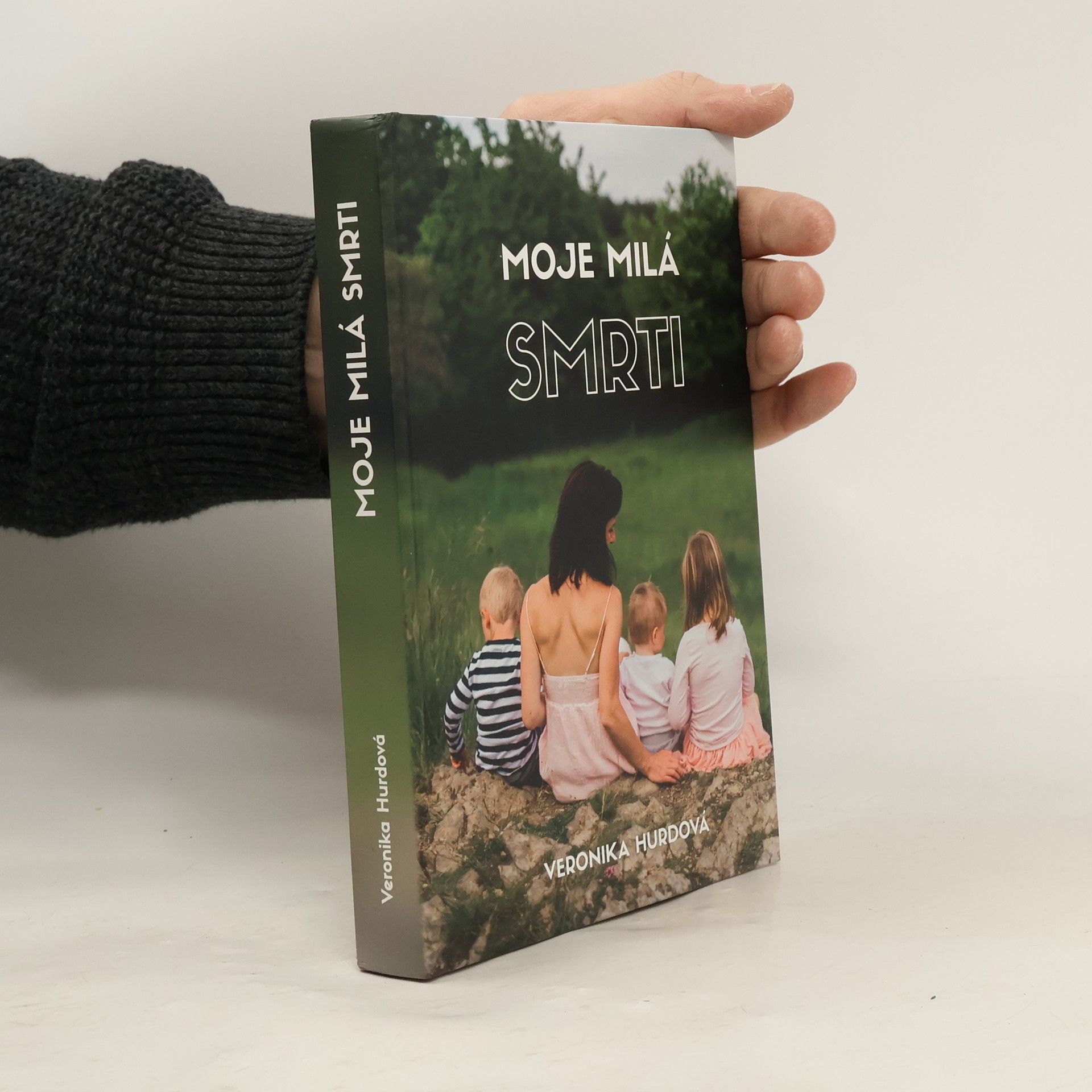 Veronika Hurdová Moje milá smrti