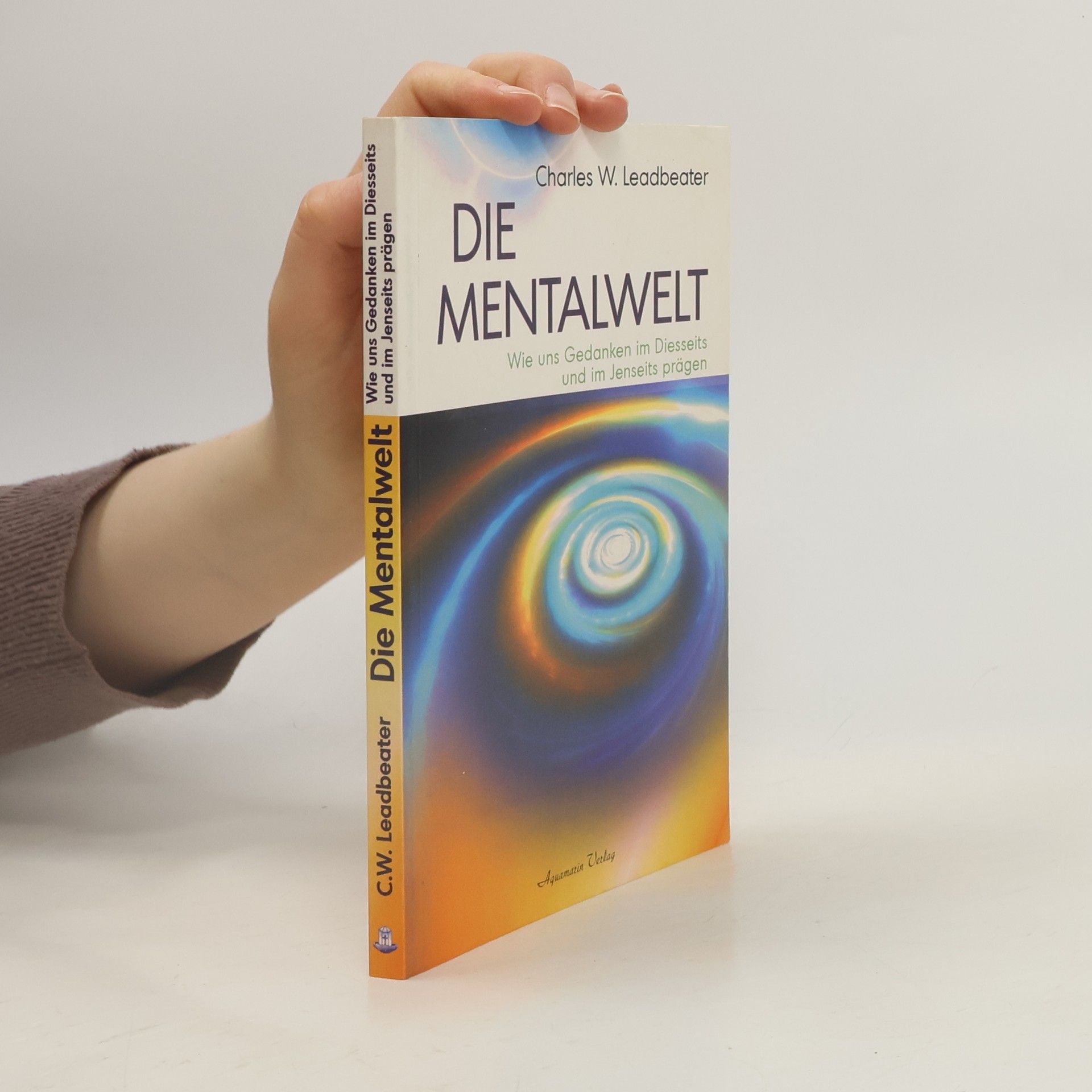 Charles W. Leadbeater Die Mentalwelt