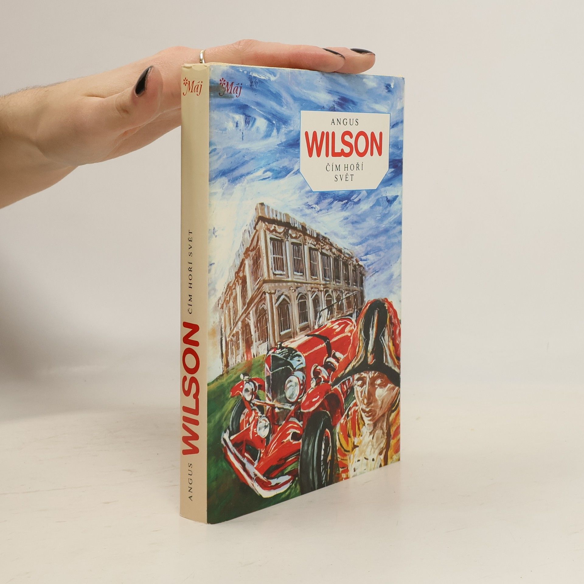 Angus Wilson Čím hoří svět