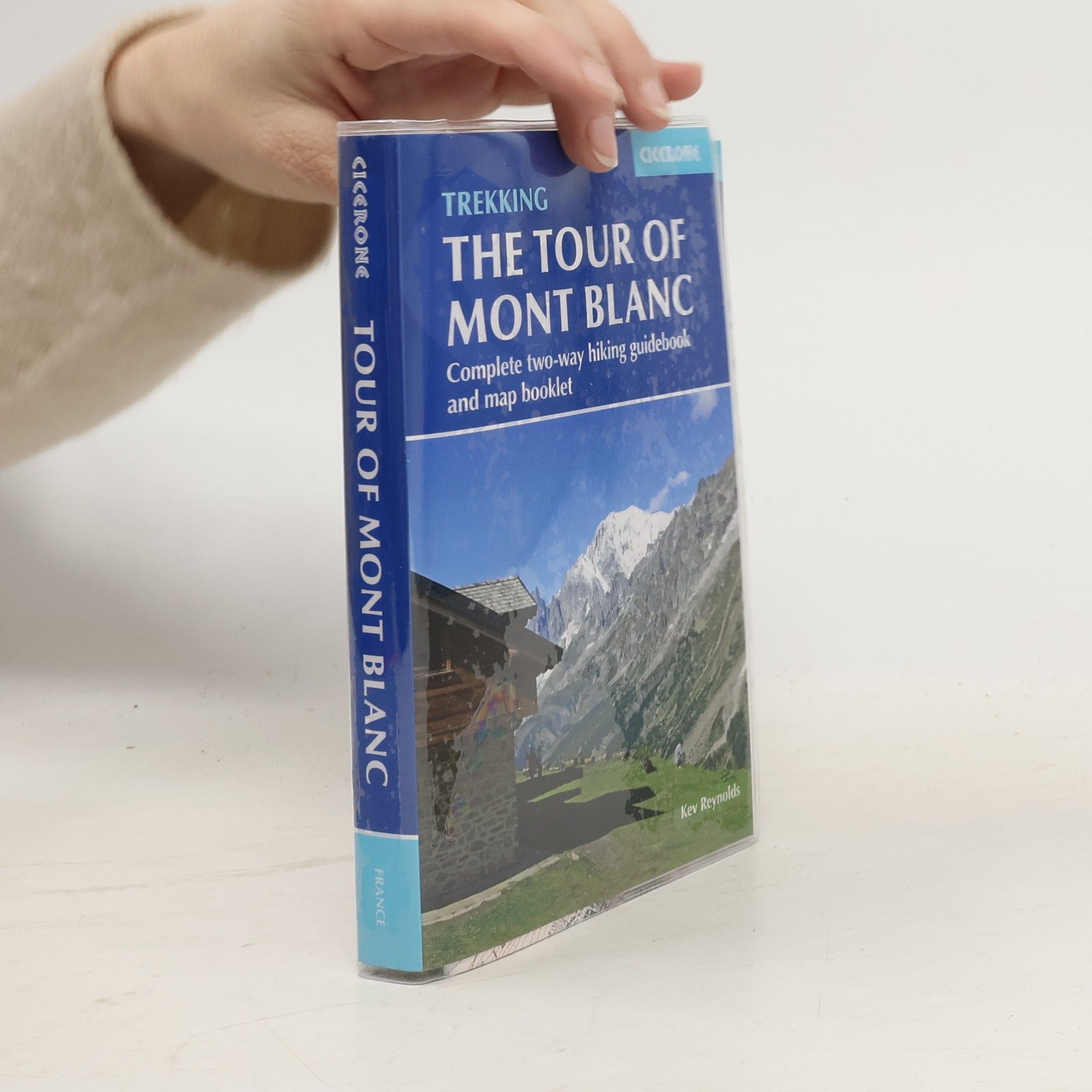 Kev Reynolds Trekking : The Tour of Mont Blanc