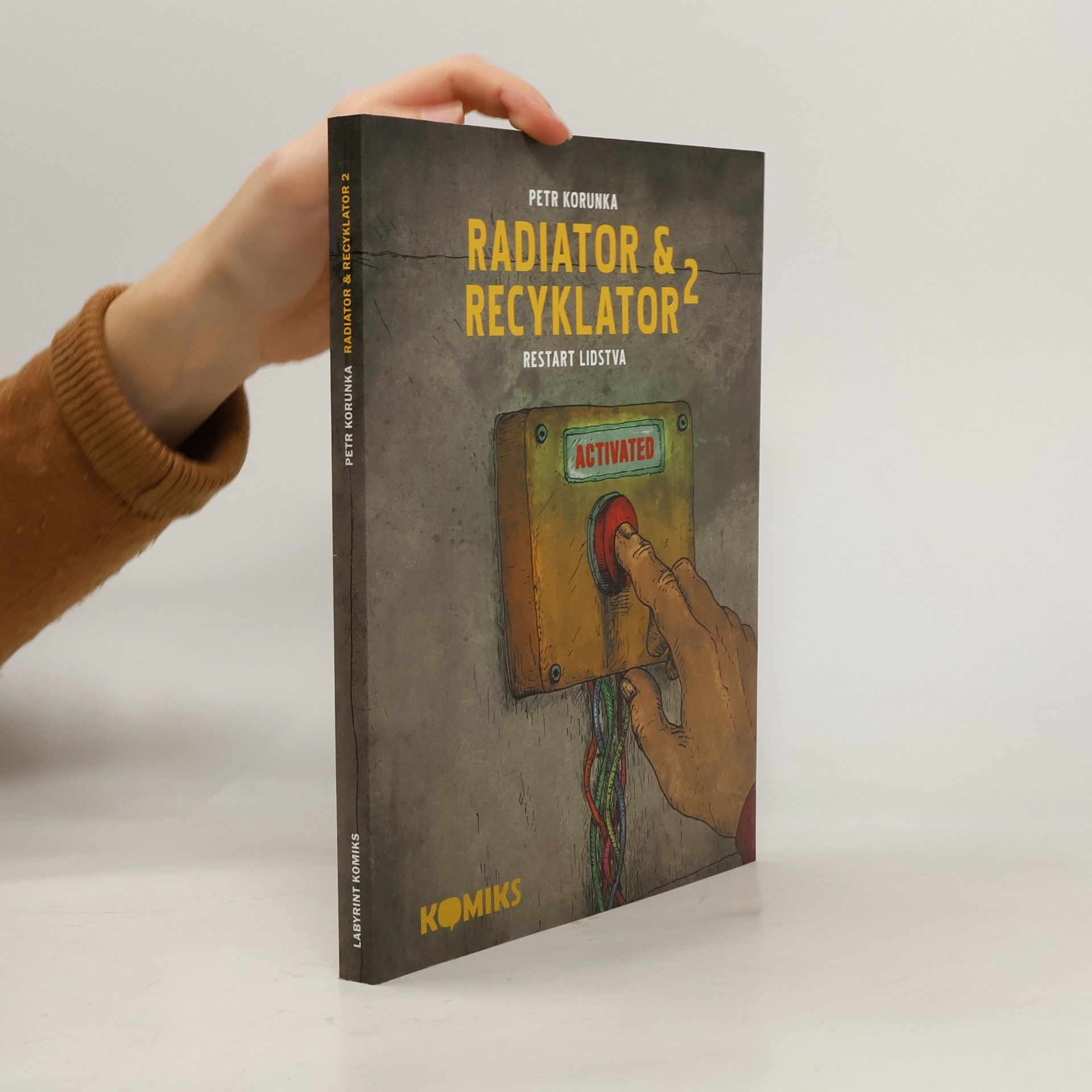 Petr Korunka Radiator & Recyklator. 2, Restart lidstva