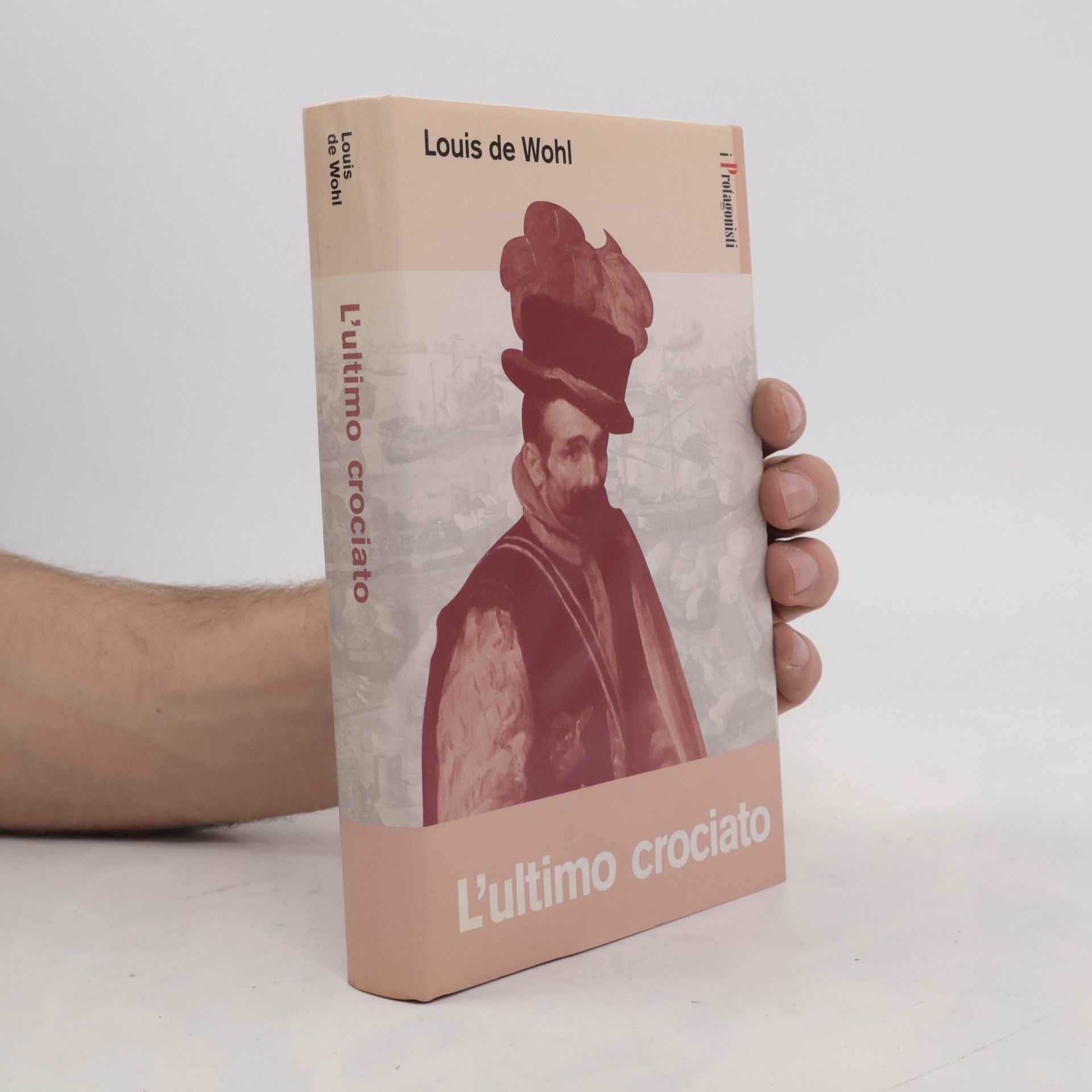Louis de Wohl L'ultimo crociato