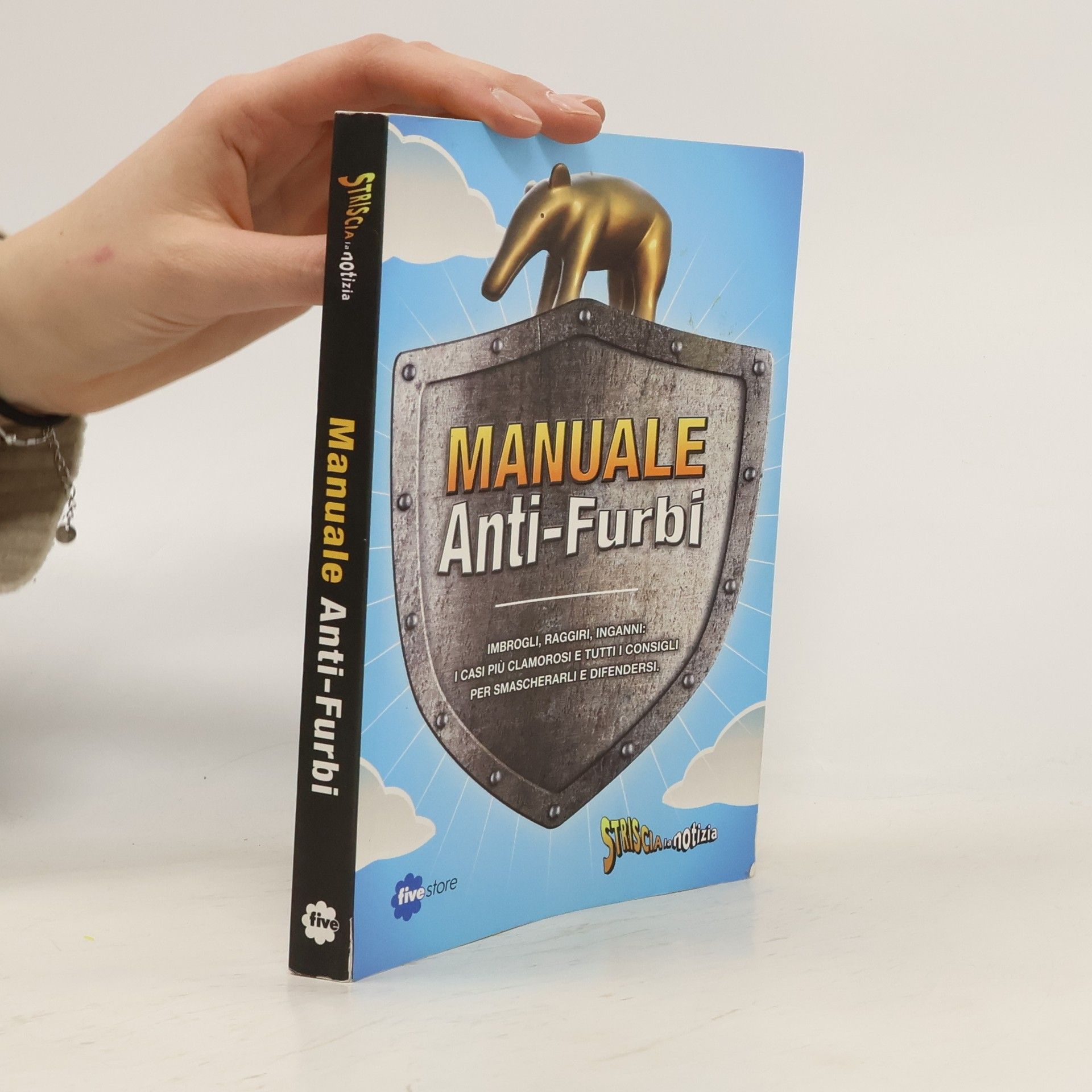 Collectif d'auteurs Striscia la notizia. Manuale anti-furbi