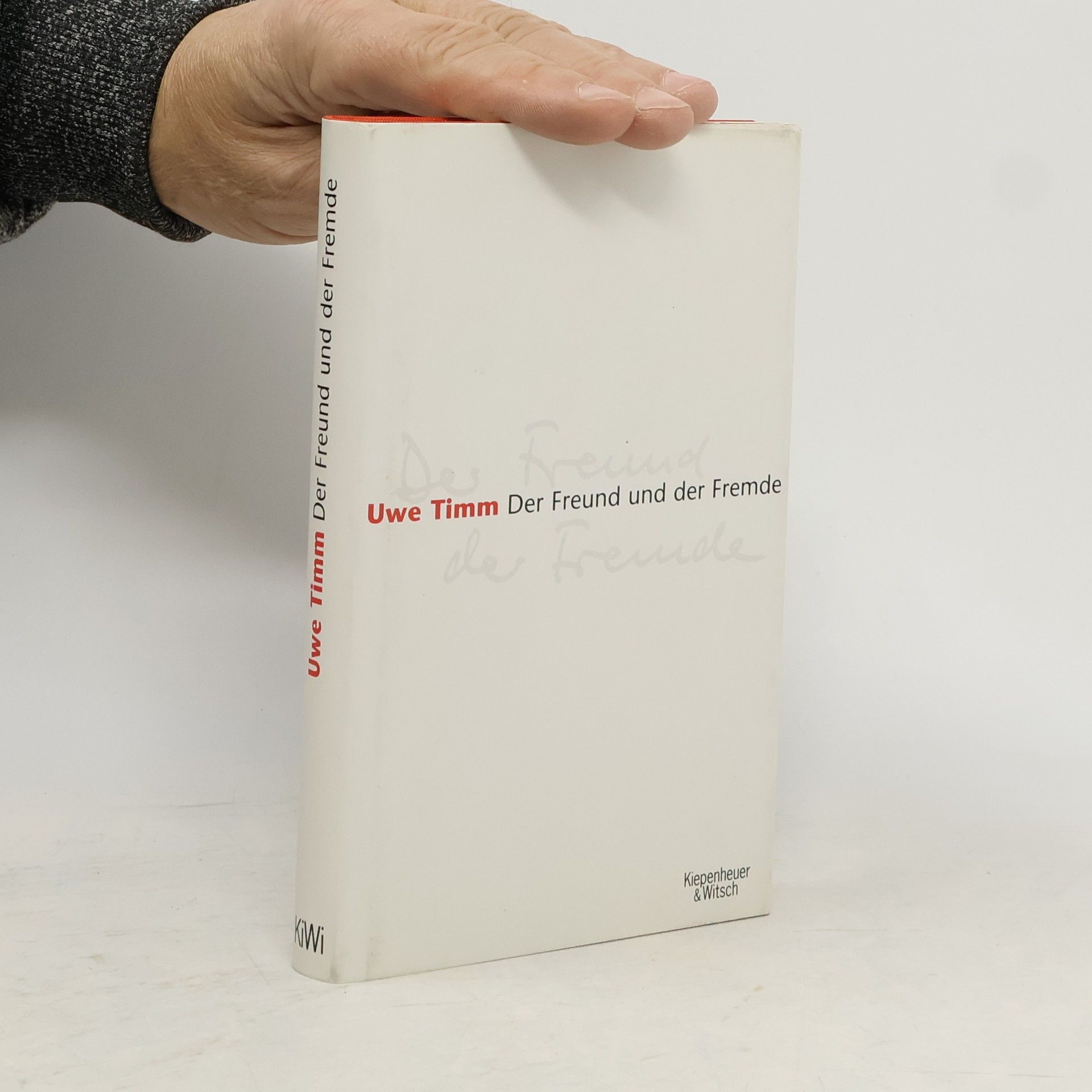 Uwe Timm Der Freund und der Fremde