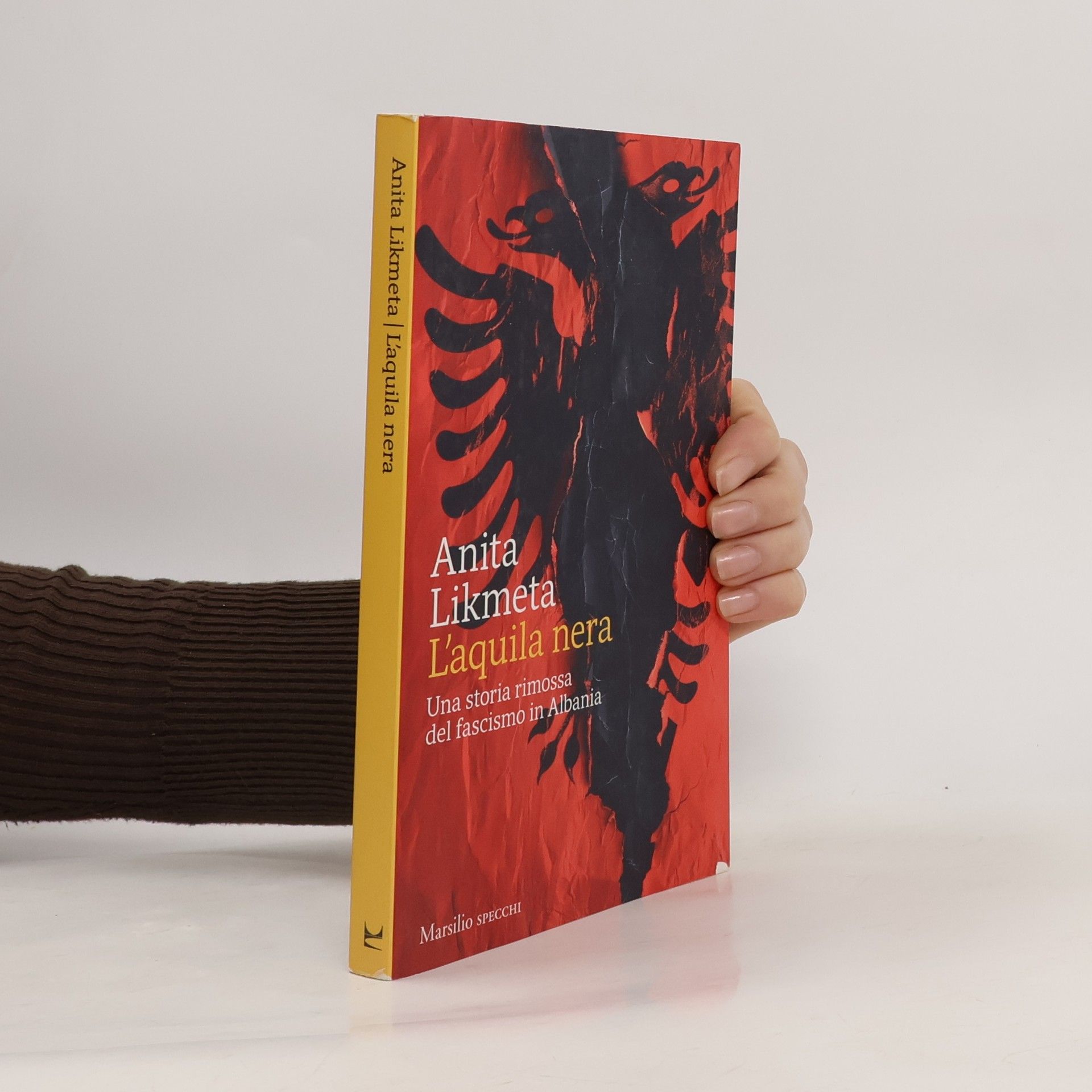 Anita Likmeta Gli specchi: L'aquila nera. Una storia rimossa del fascismo in Albania
