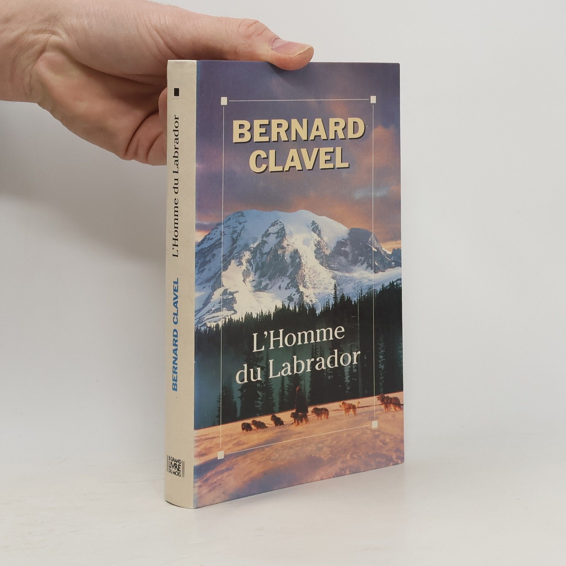 Bernard Clavel L'homme du Labrador