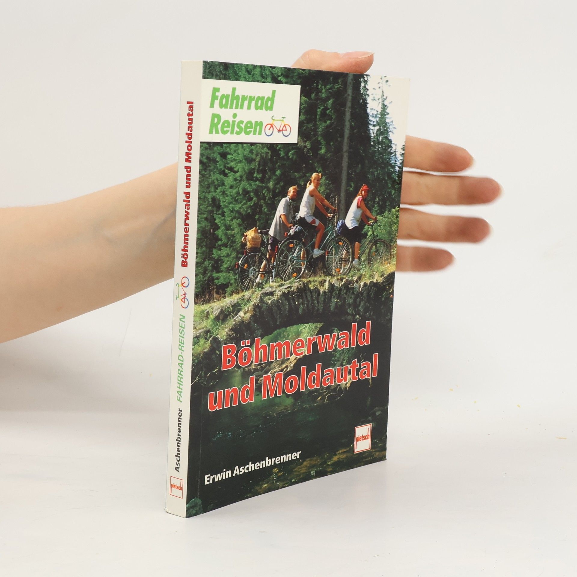 Erwin Aschenbrenner Fahrrad Reisen: Böhmerwald und Moldautal