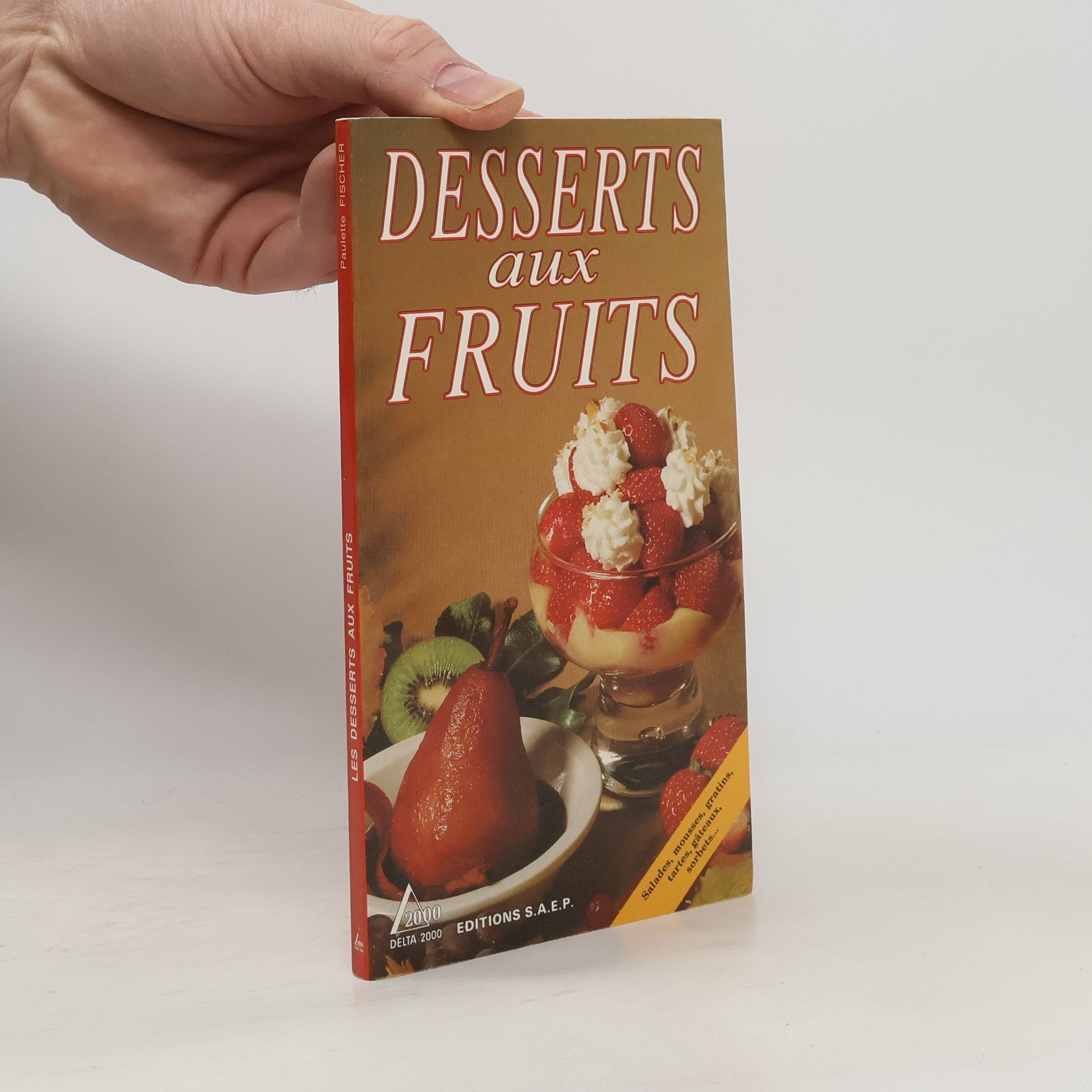 Paulette Fischer Desserts aux Fruits