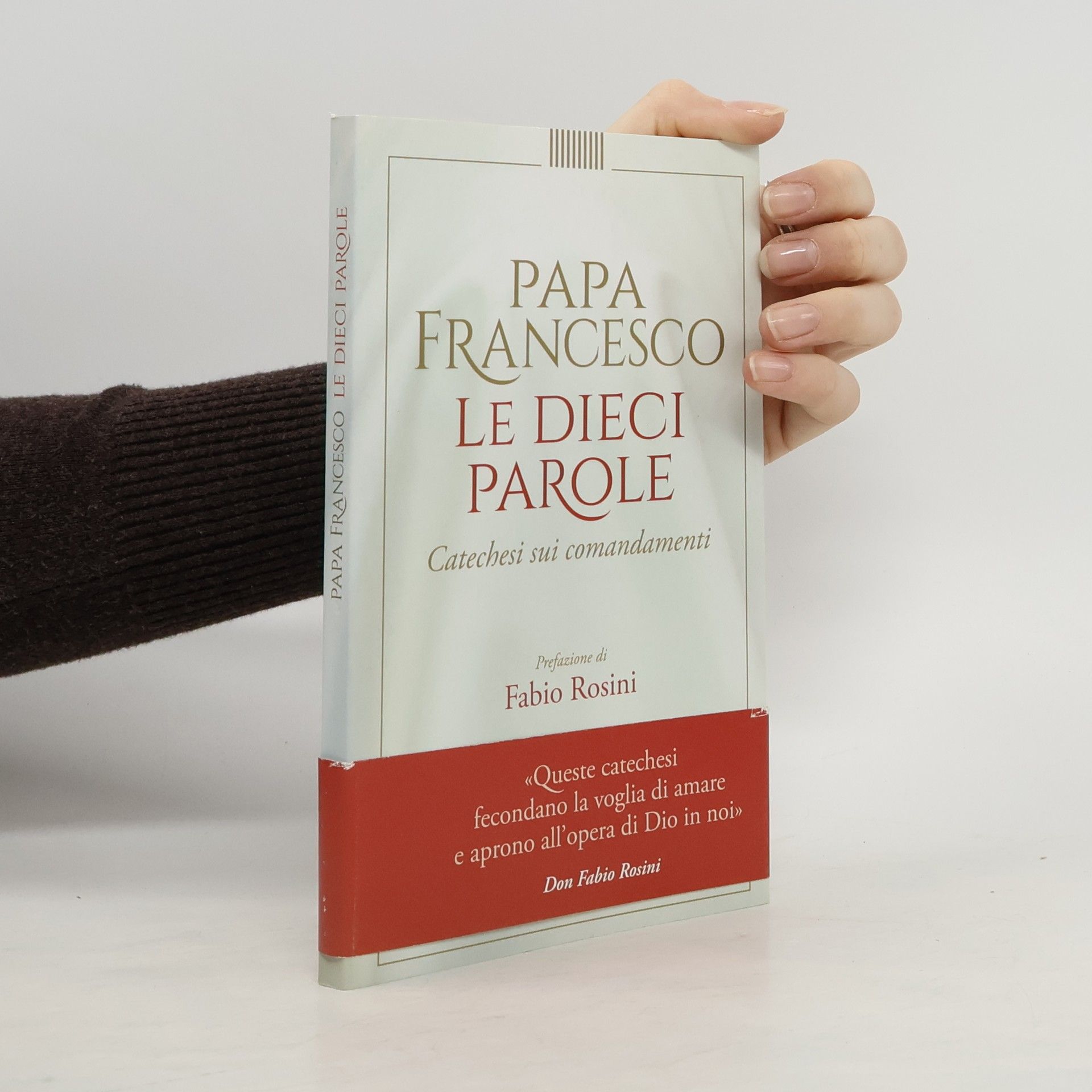 Le dieci parole. Catechesi sui comandamenti