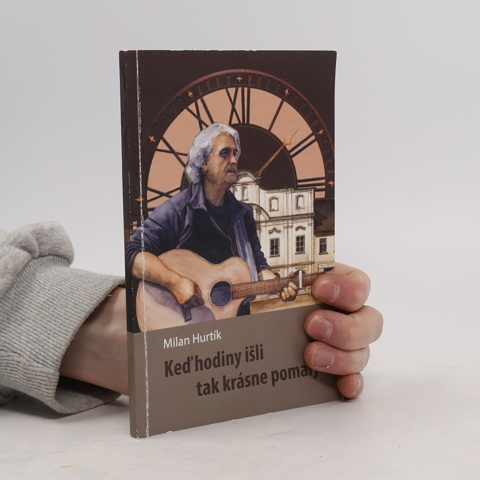 Milan Hurtík Keď hodiny išli tak pomaly
