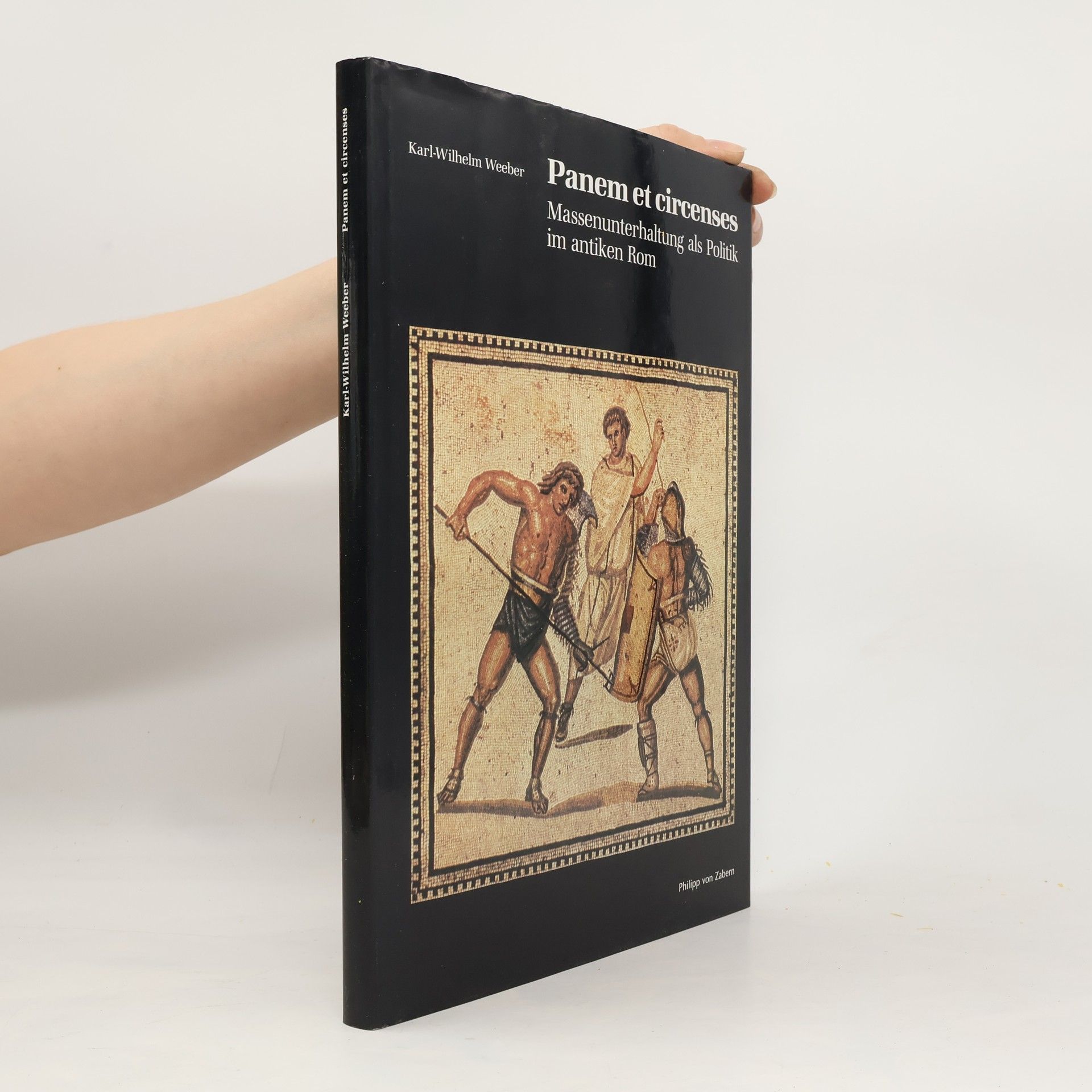 Karl-Wilhelm Weeber Panem et circenses