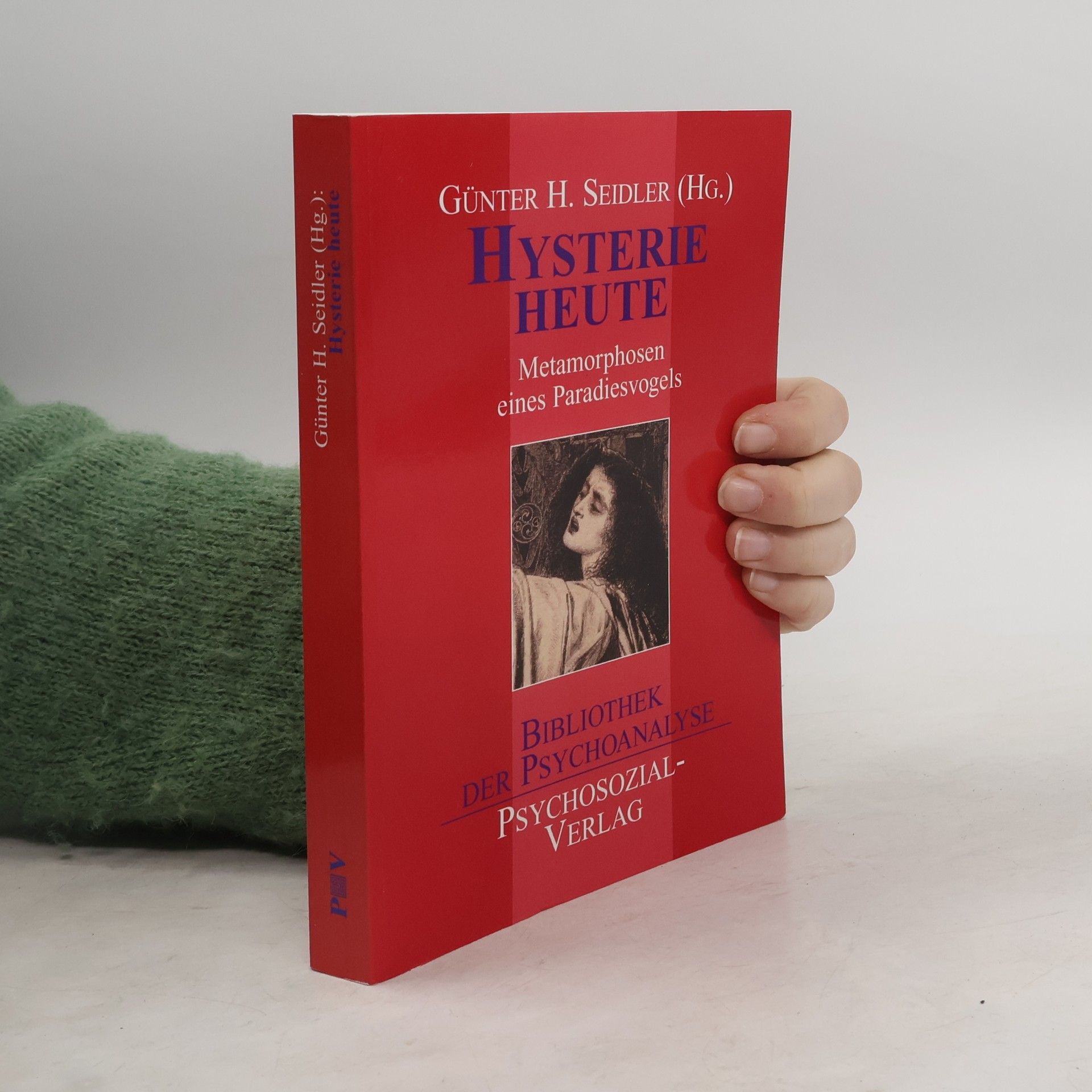 Bibliothek der Psychoanalyse: Hysterie heute