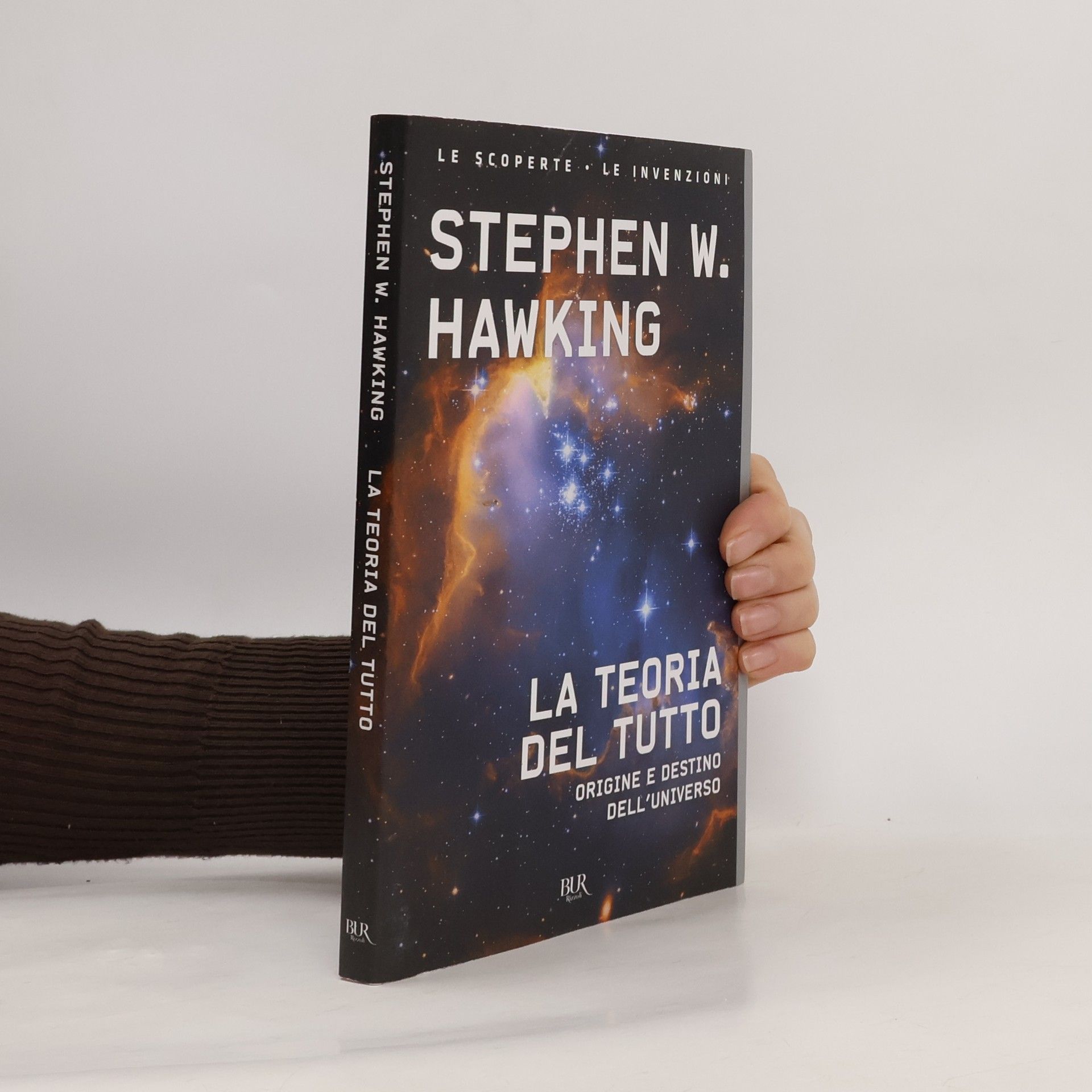Stephen Hawking BUR Scienza: La teoria del tutto. Origine e destino dell'universo