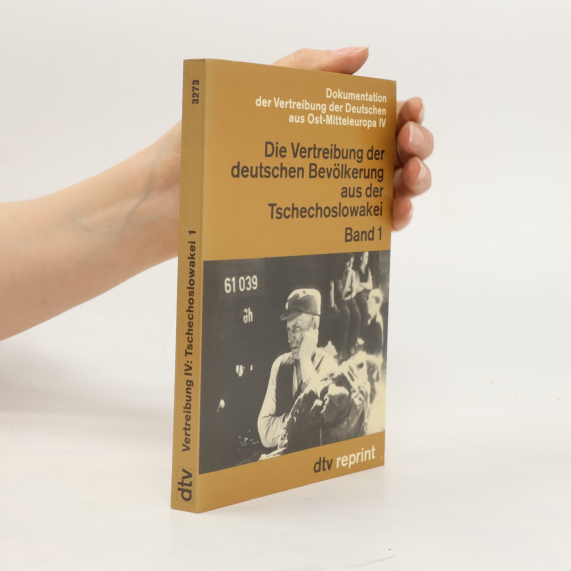 AA.VV. Die Vertreibung der deutschen Bevölkerung aus der Tschechoslowakei. Band 1