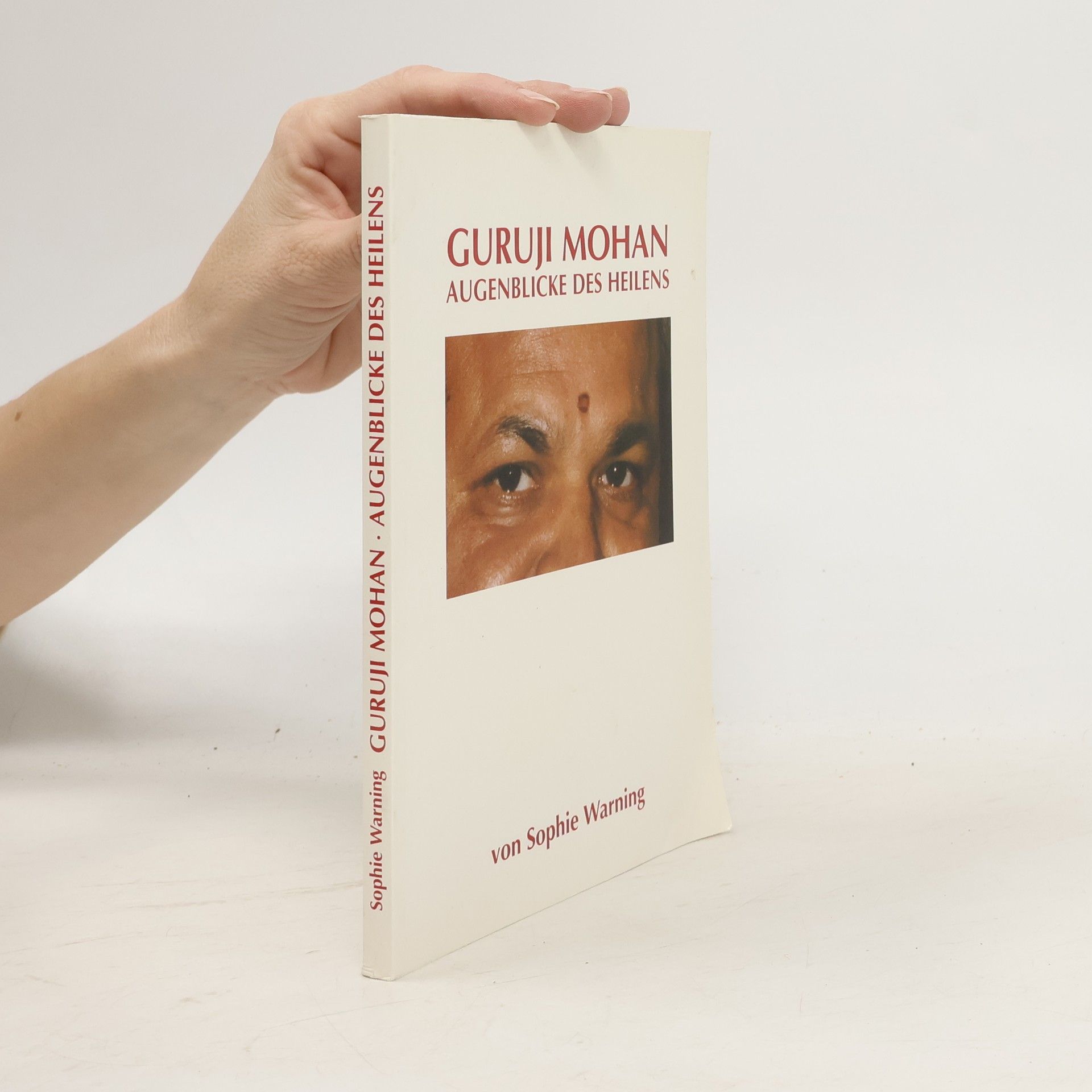 Guruji Mohan Augenblicke des Heilens