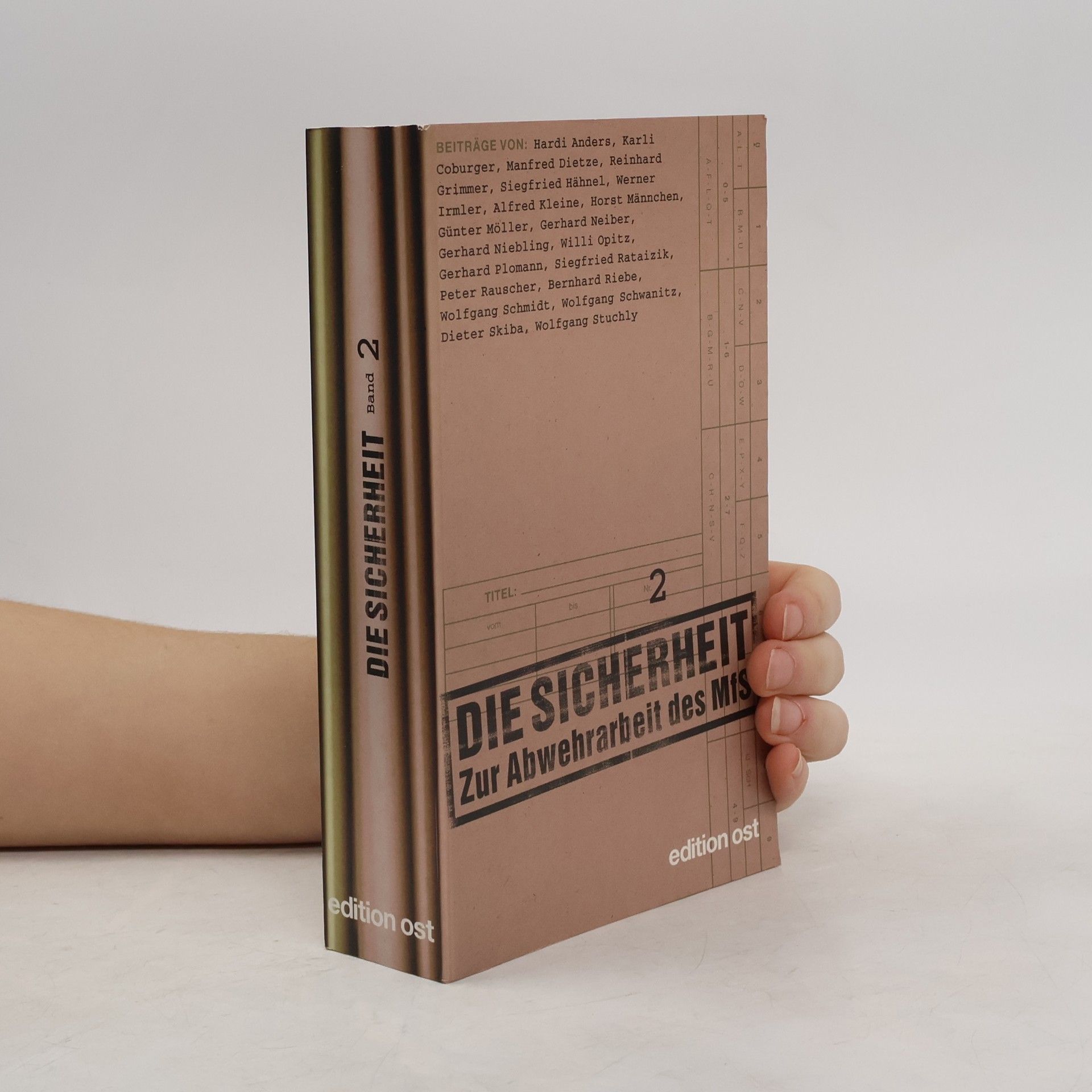 Die Sicherheit. Zur Abwehrarbeit des MfS