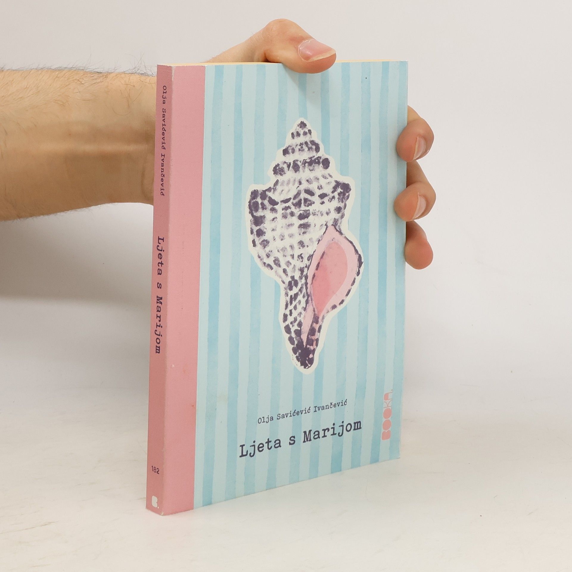 Olja Savičević Ivančević Ljeta s Marijom