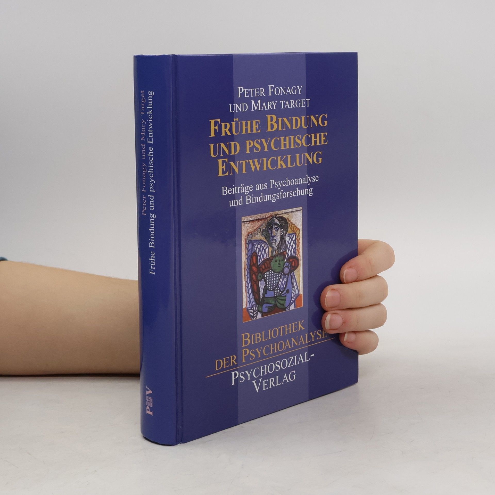 Frühe Bindung und psychische Entwicklung