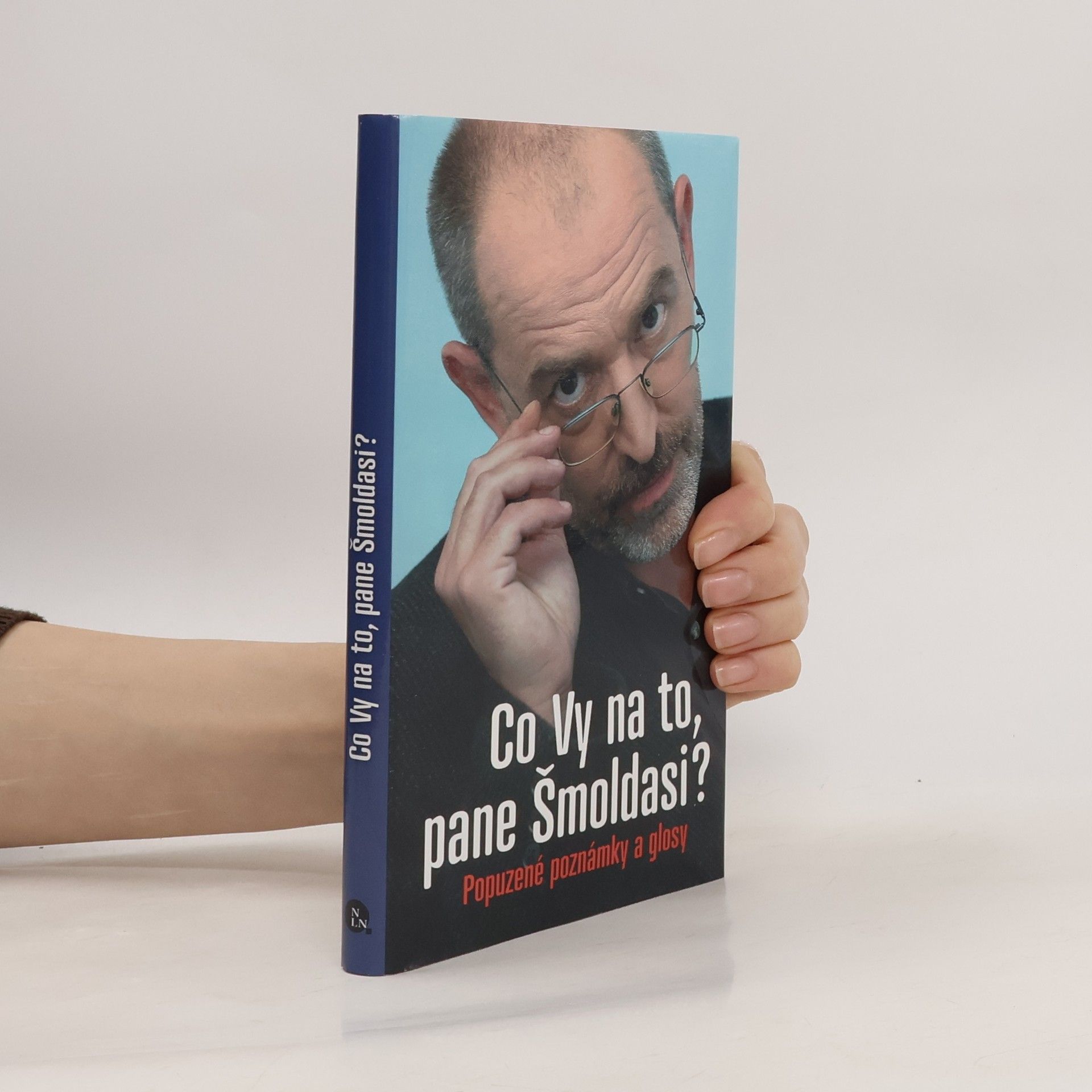 Co Vy na to, pane Šmoldasi? Popuzené poznámky a glosy