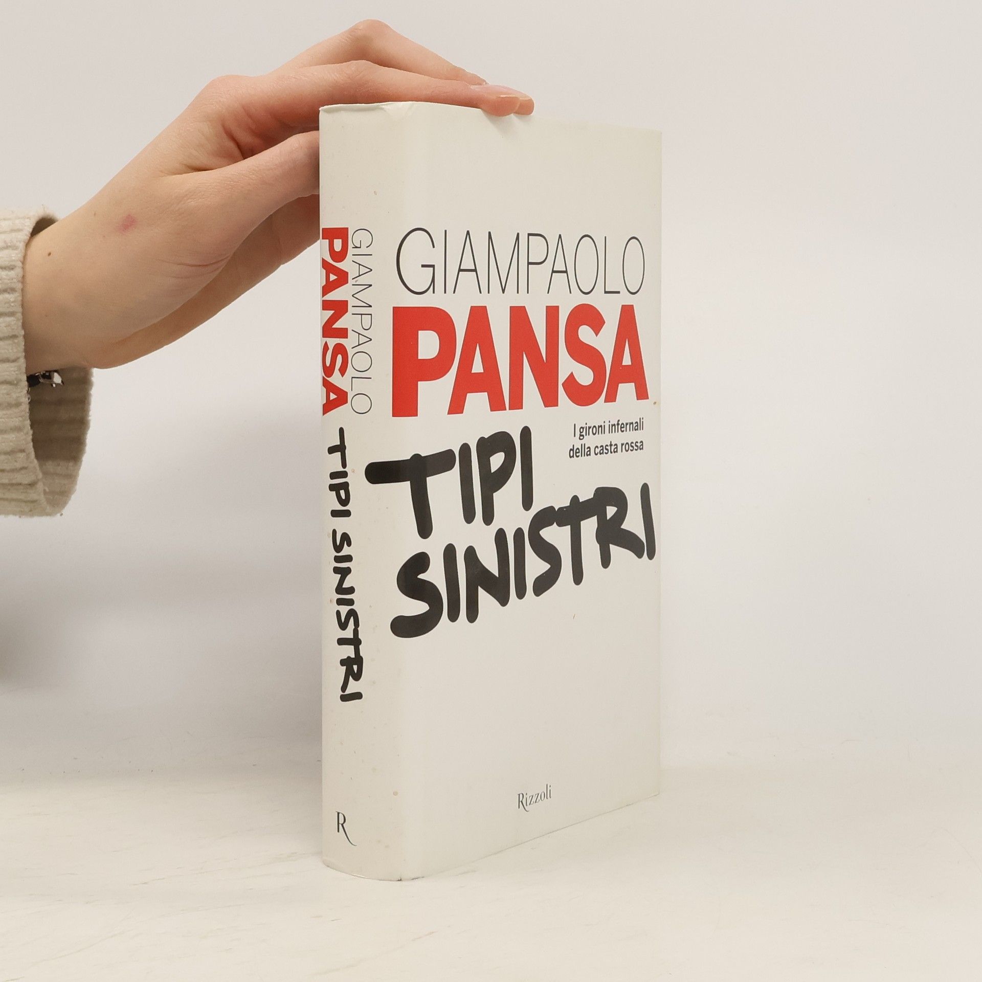 Giampaolo Pansa Tipi sinistri. I gironi infernali della casta rossa