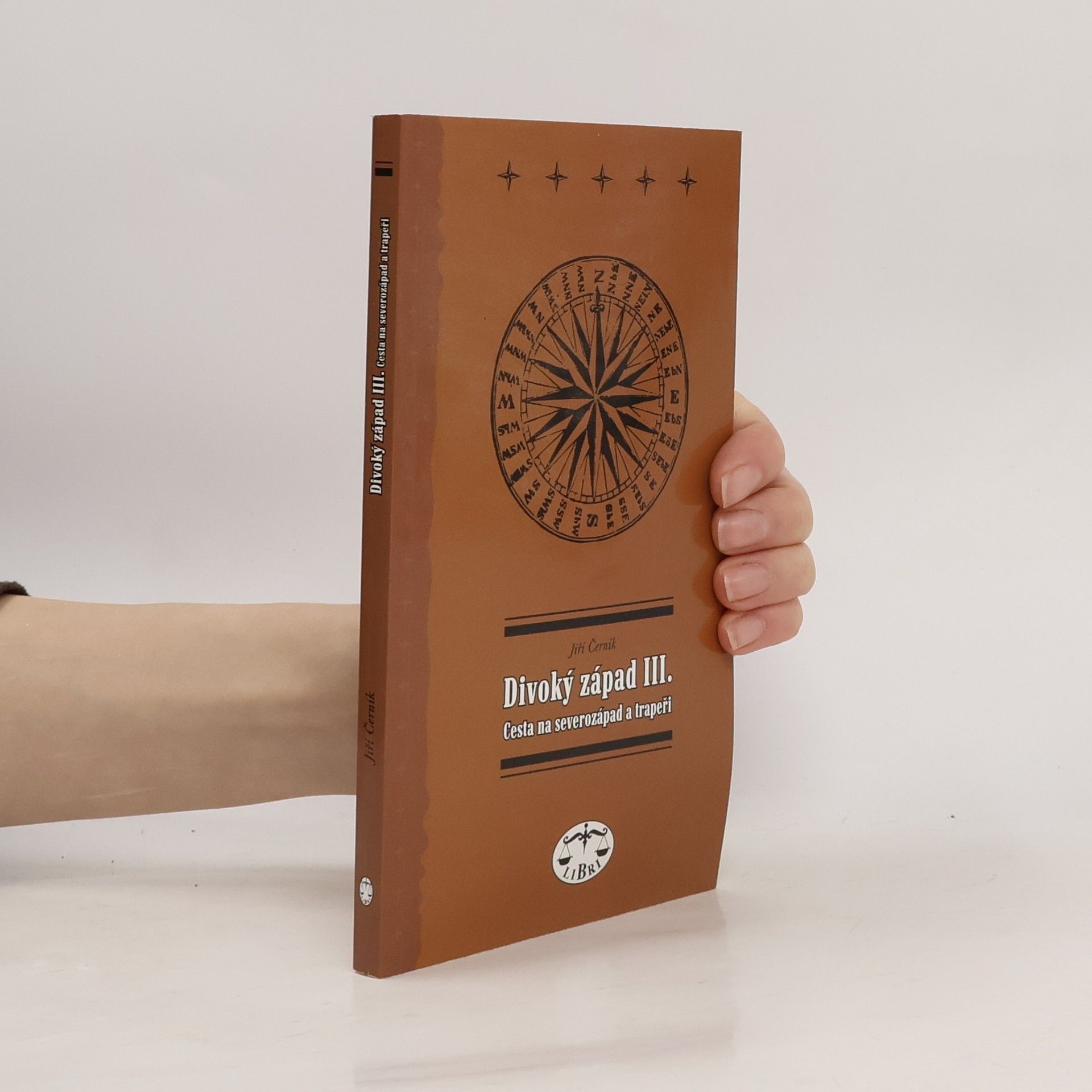Jiří Černík Divoký západ III. – Cesta na Severozápad a trapeři