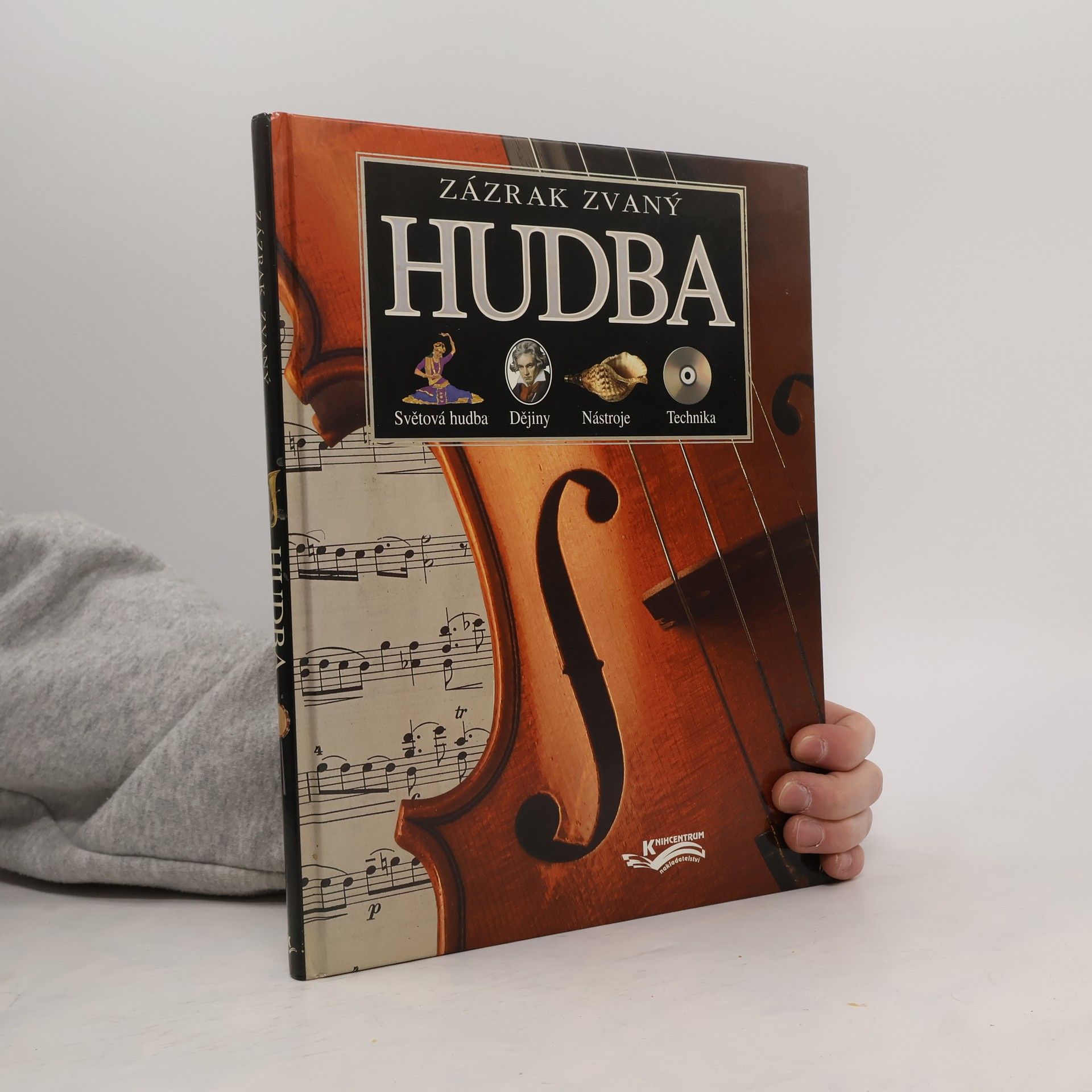 Nicola Barber Zázrak zvaný hudba : světová hudba, dějiny, nástroje, technika