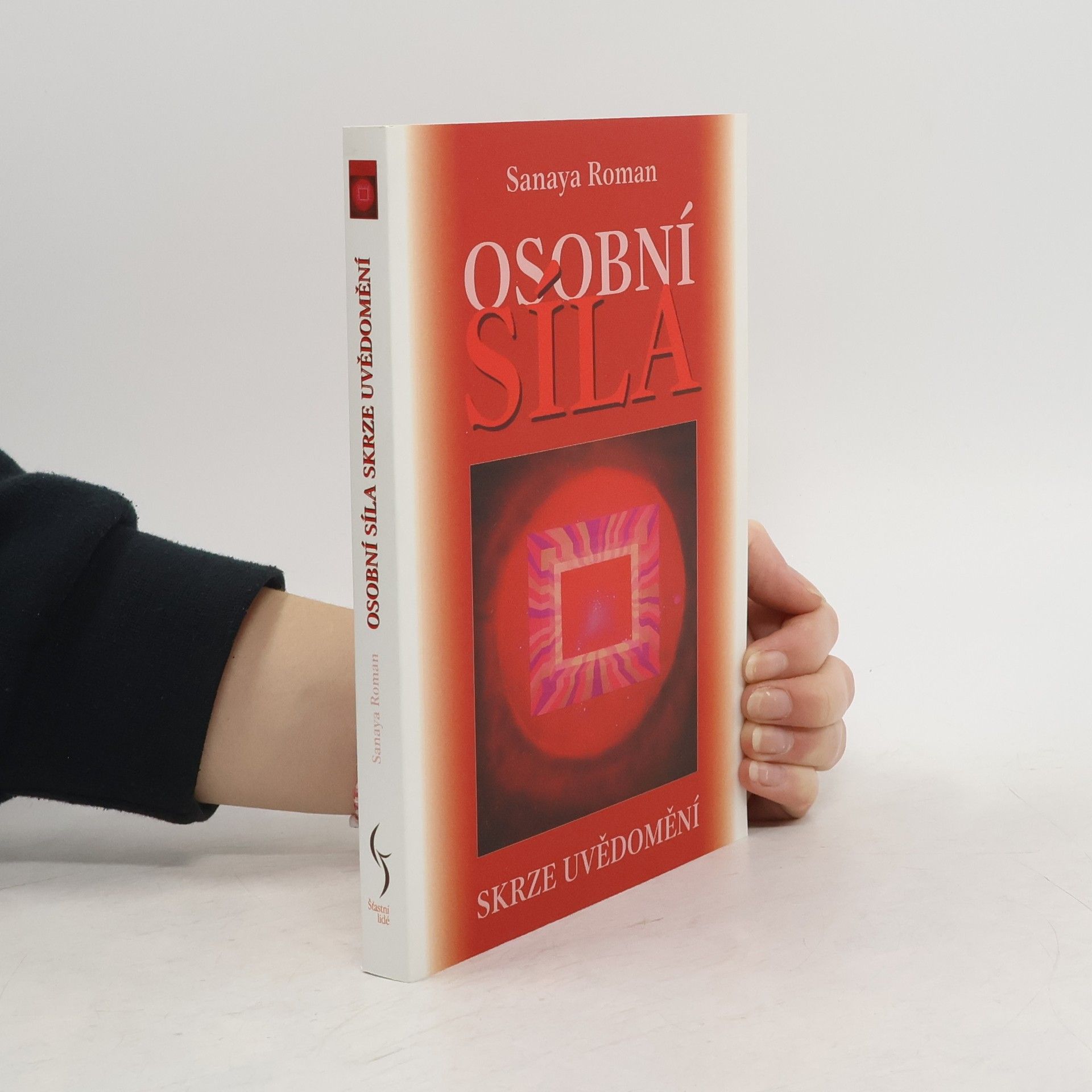 Sanaya Roman Osobní síla skrze uvědomění