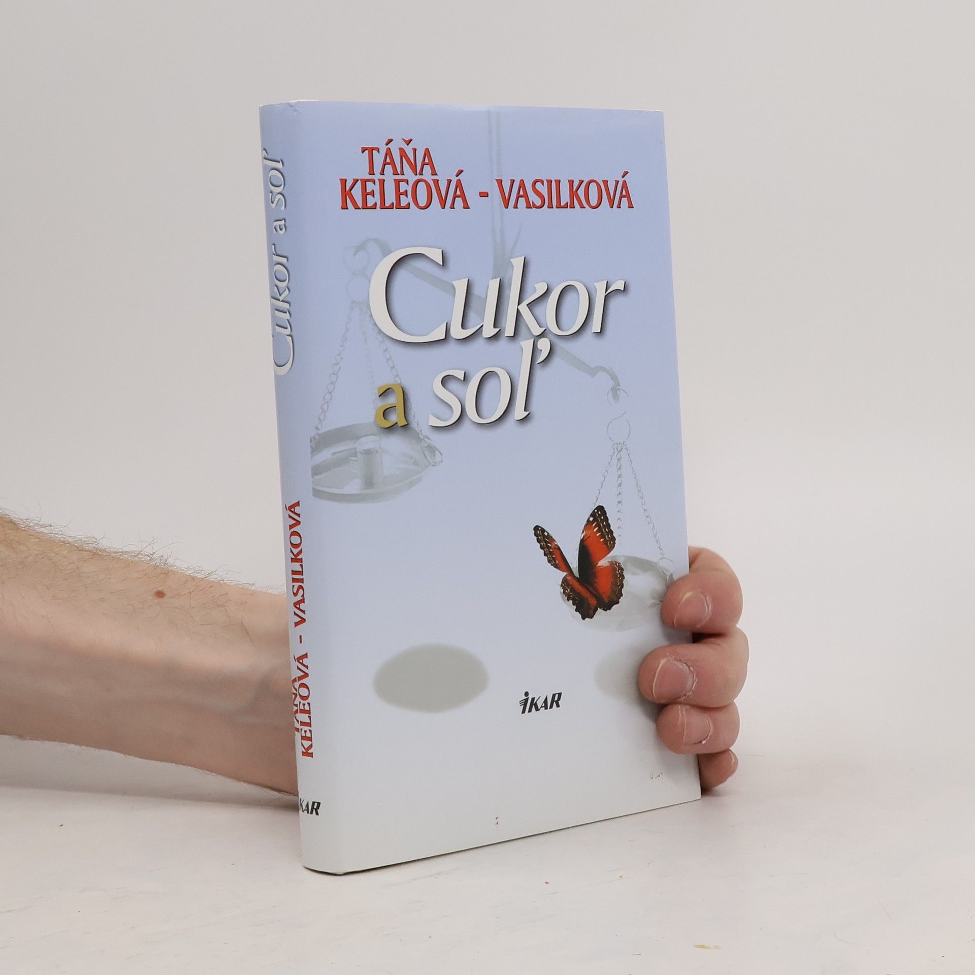 Táňa Keleová-Vasilková Cukor a soľ