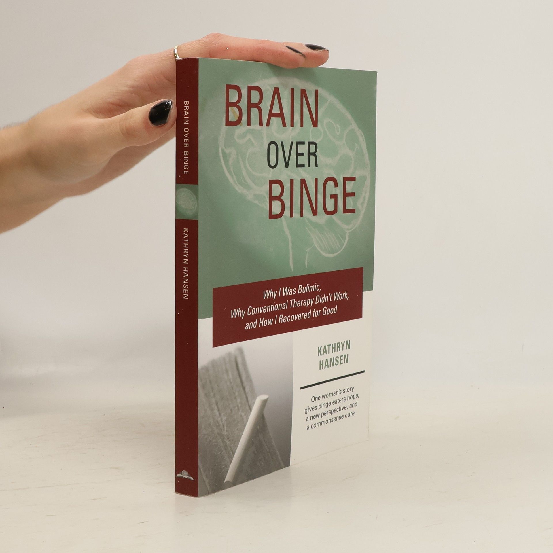 Kathryn Hansen Brain over binge